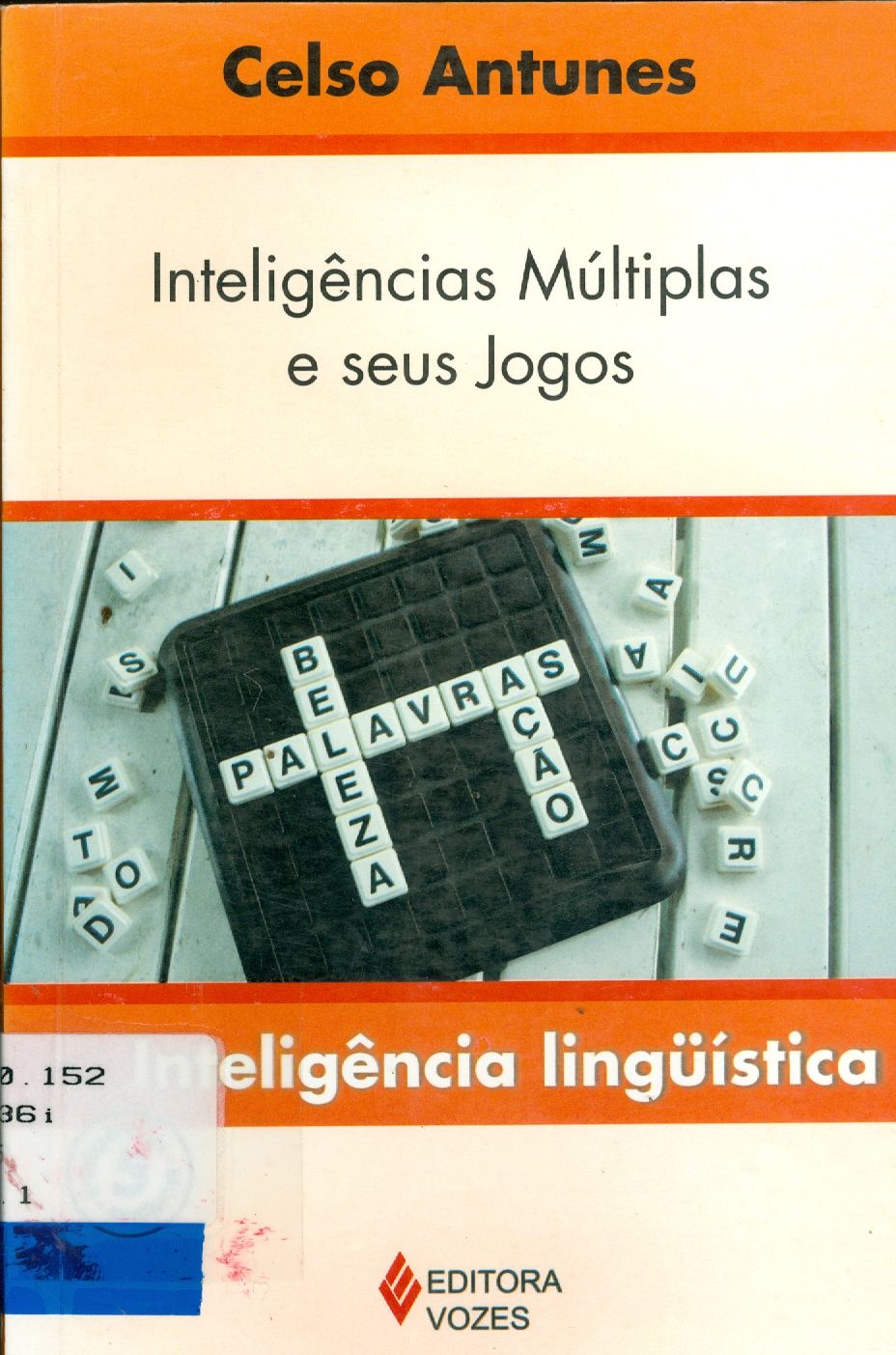 INTELIGÊNCIAS MÚLTIPLAS E SEUS JOGOS: INTELIGÊNCIA LINGUÍSTICA