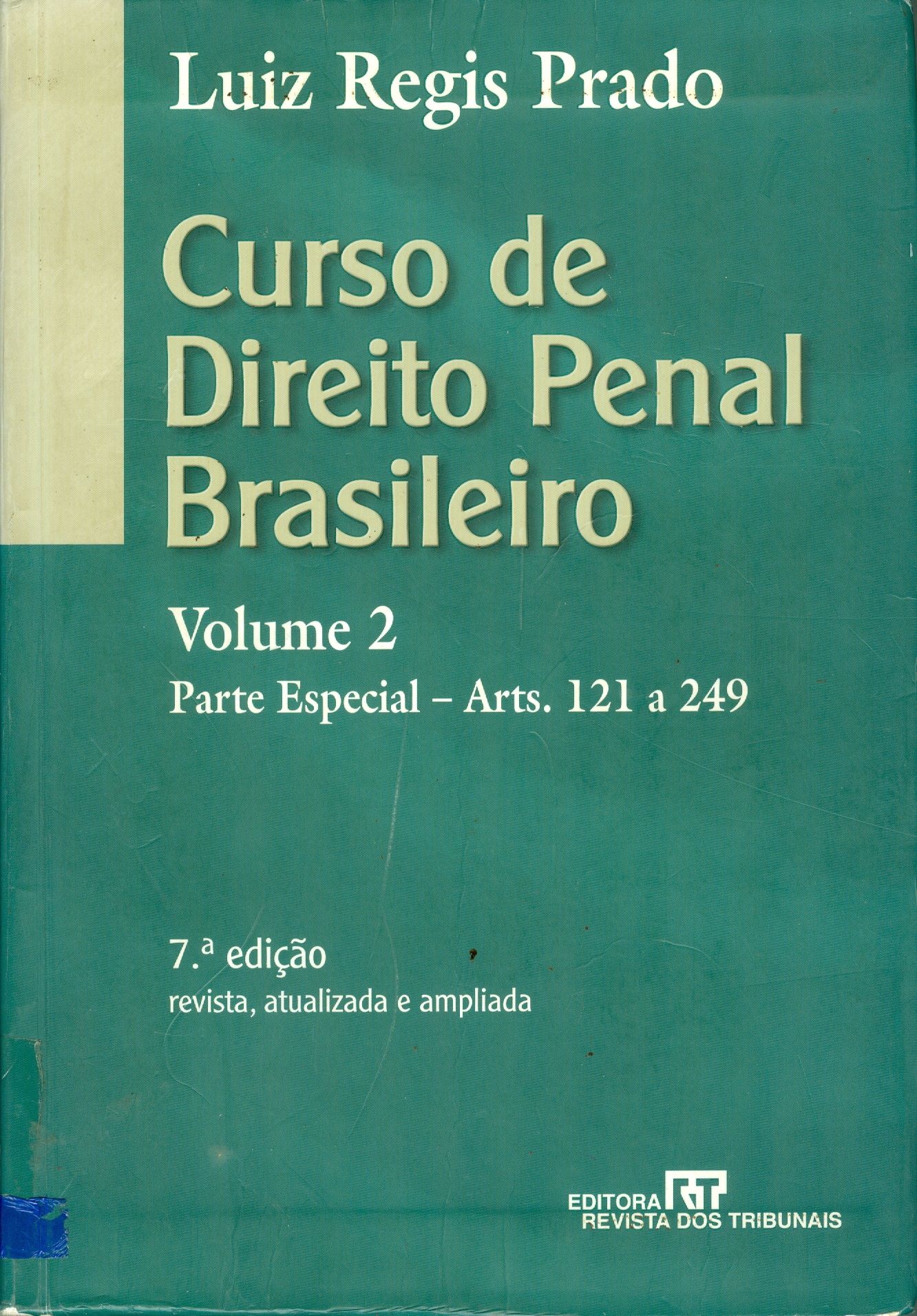 CURSO DE DIREITO PENAL BRASILEIRO: PARTE ESPECIAL, ARTS. 121-249 - V2