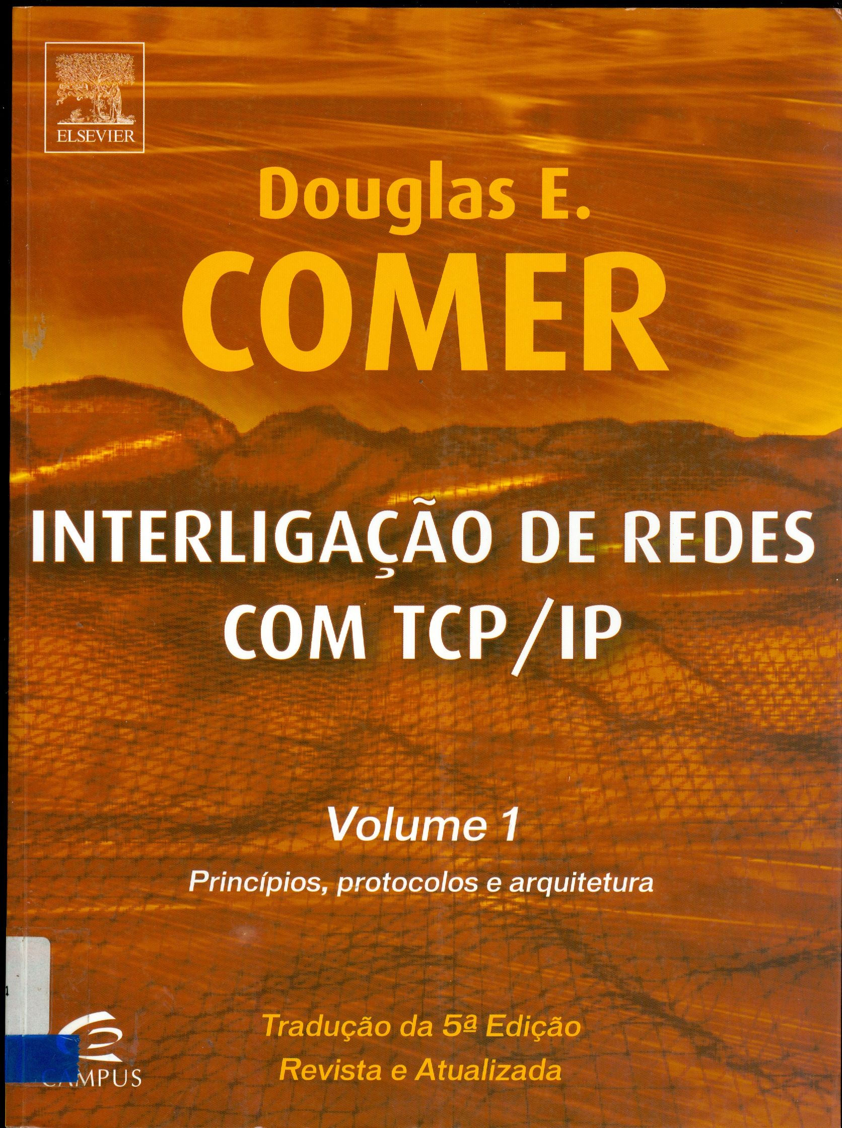 INTERLIGAÇÃO DE REDES COM TCP/IP: PRINCÍPIOS, PROTOCOLOS E ARQUITETURA