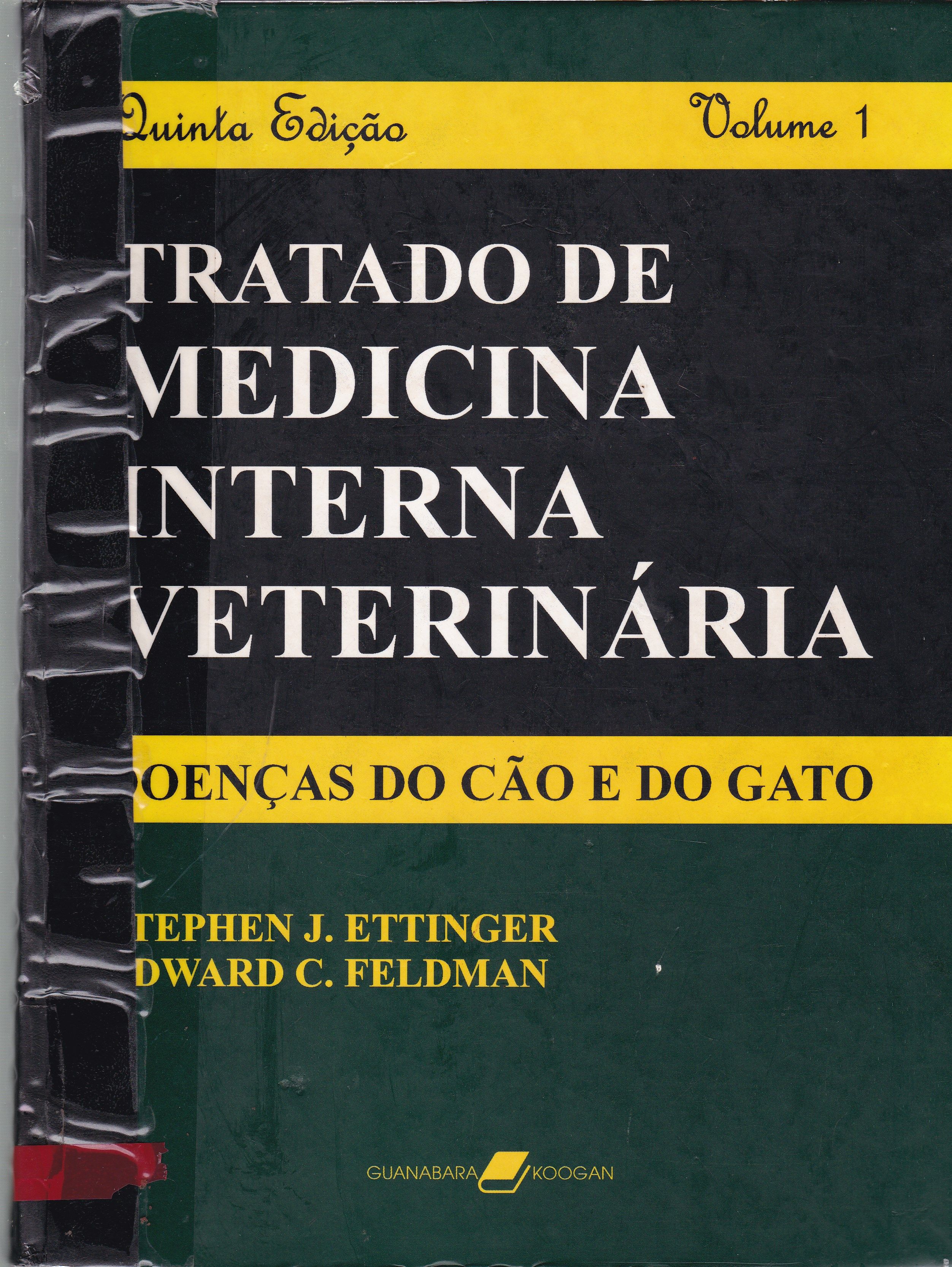 TRATADO DE MEDICINA INTERNA VETERINÁRIA: MOLESTIAS DO CÃO E DO GATO - V. 1