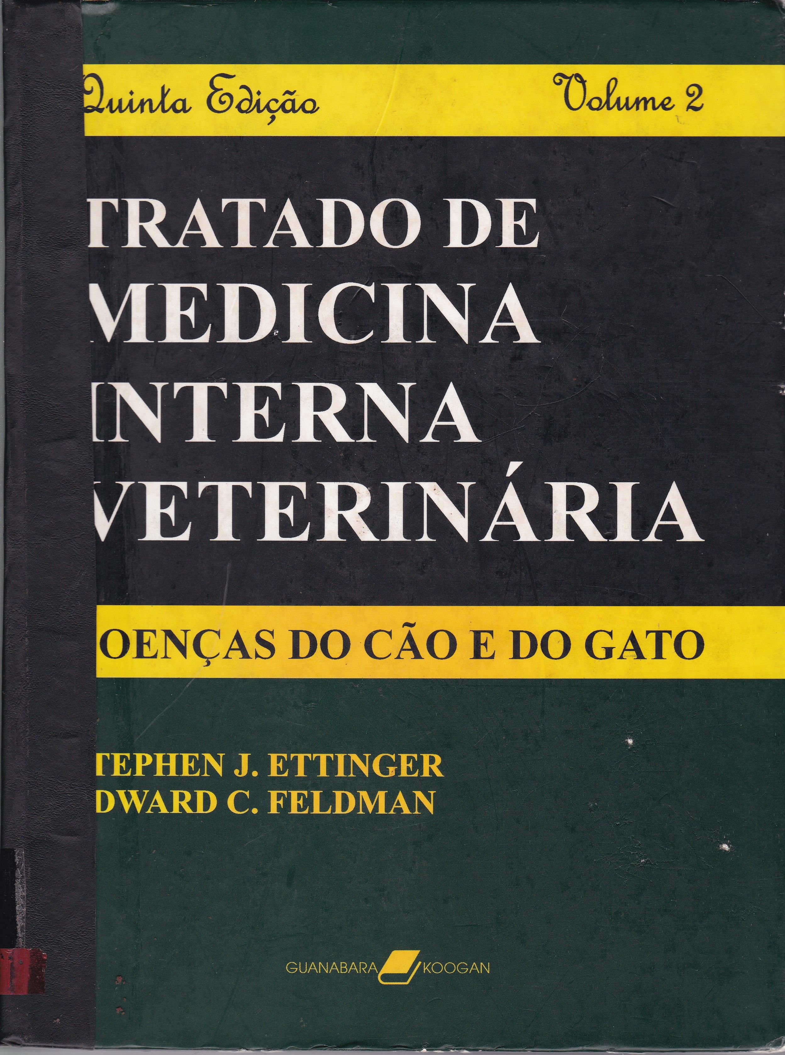 TRATADO DE MEDICINA INTERNA VETERINÁRIA: MOLESTIAS DO CÃO E DO GATO - V. 2