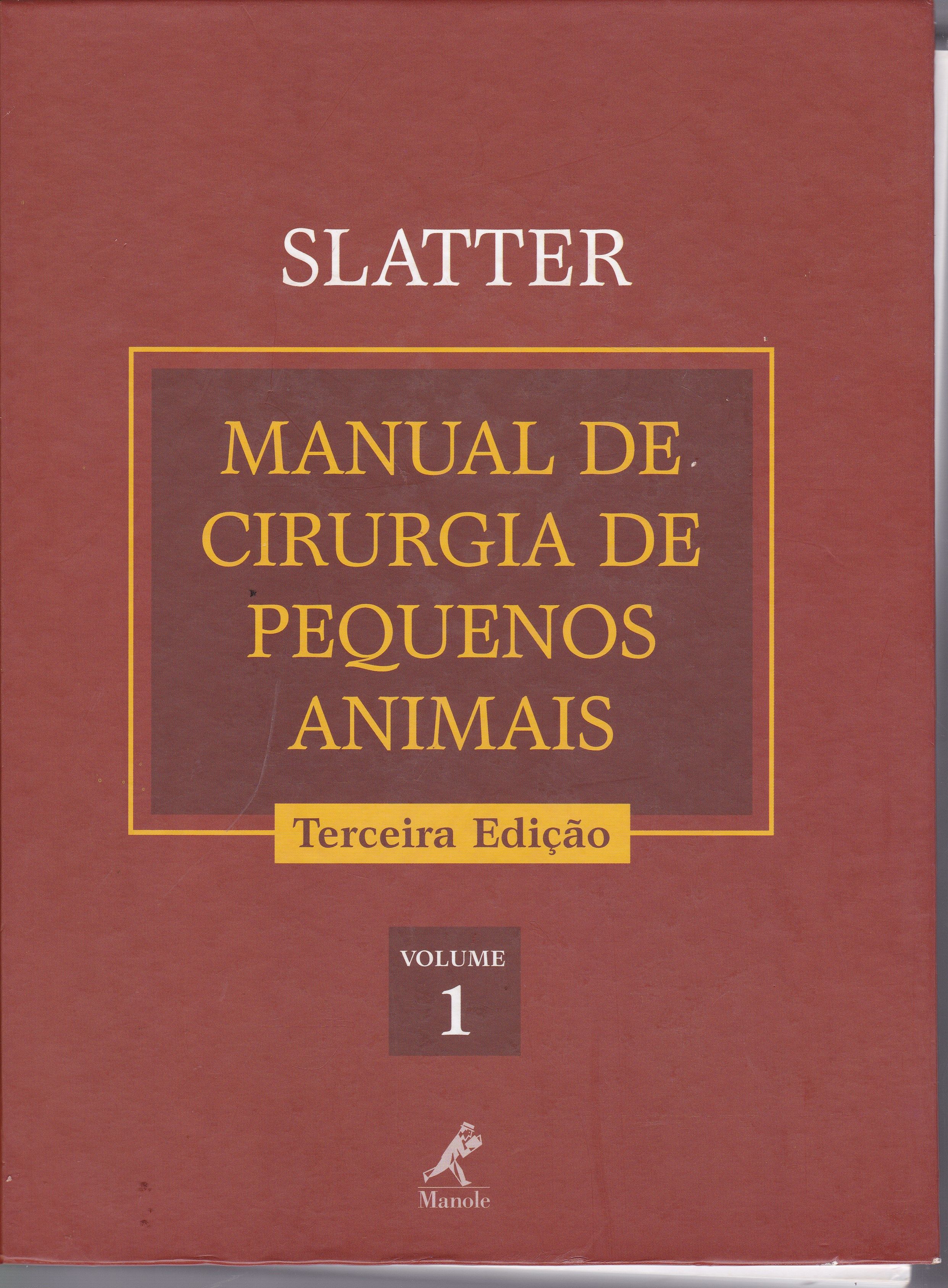 MANUAL DE CIRURGIA DE PEQUENOS ANIMAIS - V. 1 