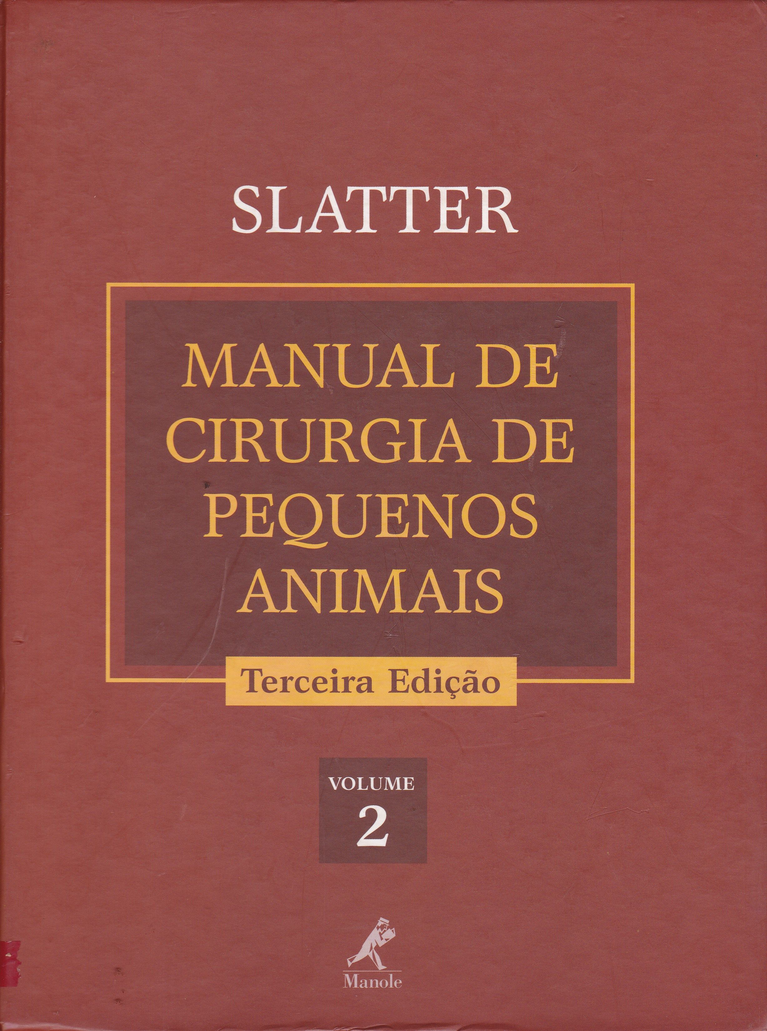 MANUAL DE CIRURGIA DE PEQUENOS ANIMAIS - V. 2 