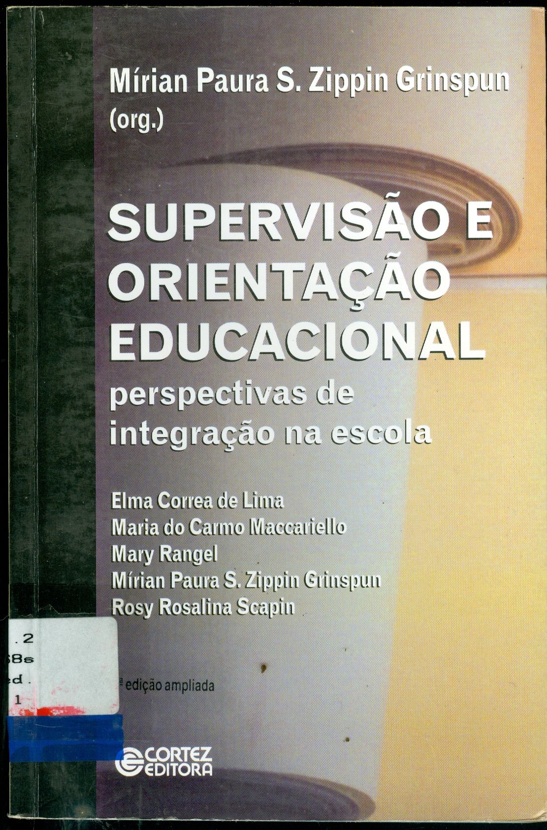 SUPERVISÃO E ORIENTAÇÃO EDUCACIONAL: PERSPECTIVAS DE INTEGRAÇÃO NA ESCOLA