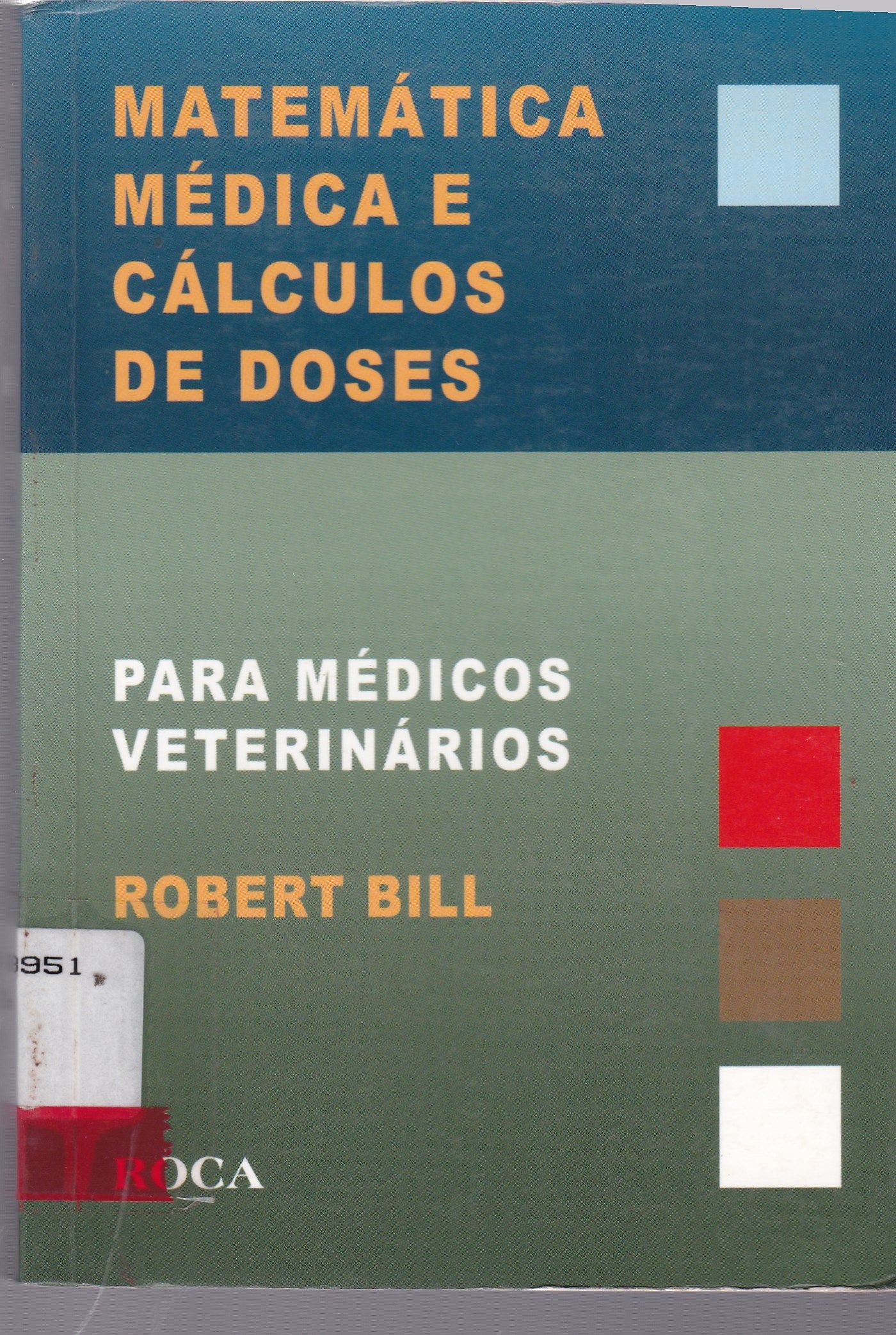 MATEMÁTICA MÉDICA E CÁLCULOS DE DOSES PARA MÉDICOS VETERINÁRIOS