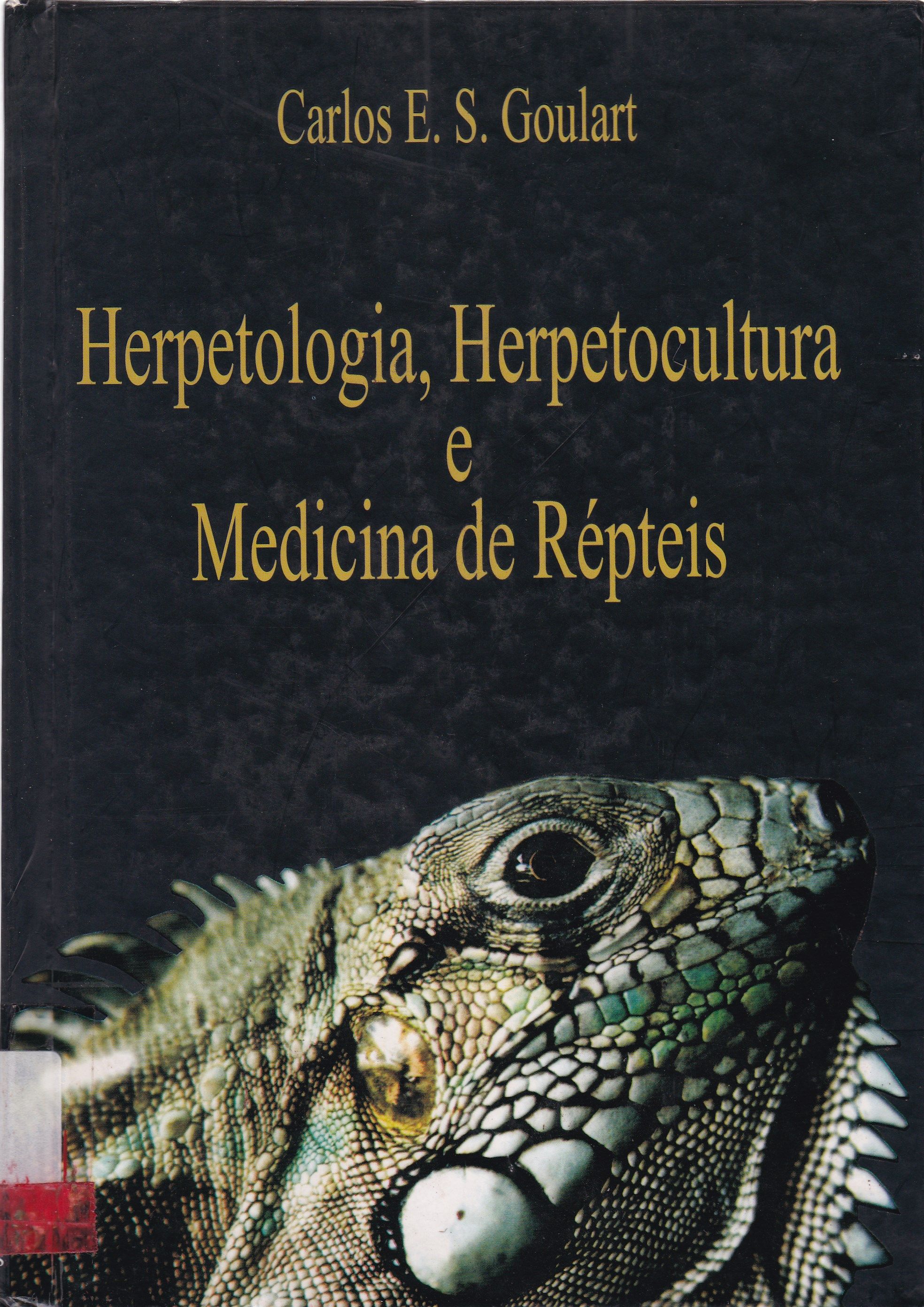 HERPETOLOGIA, HERPETOCULTURA E MEDICINA DE RÉPTEIS
