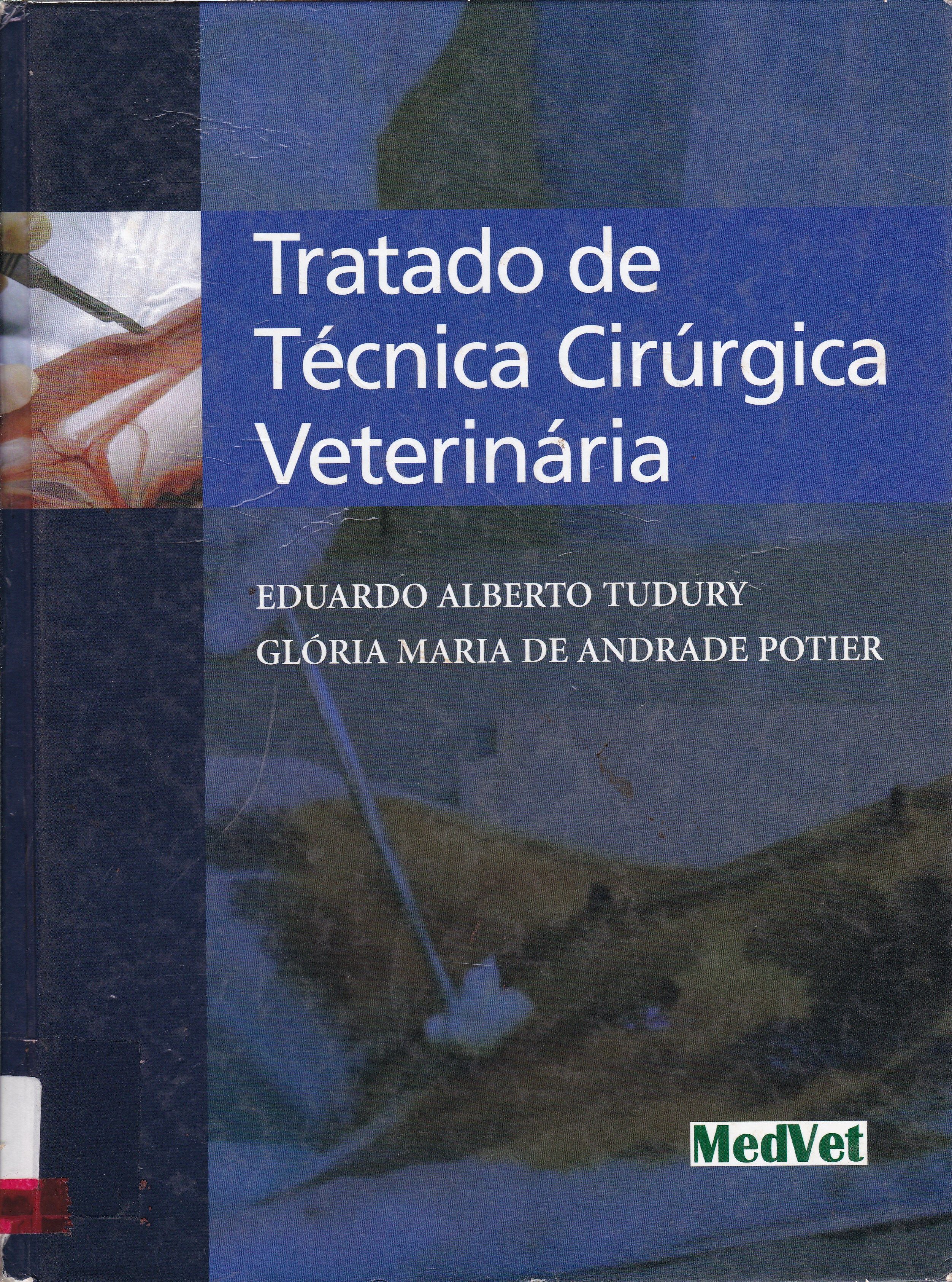 TRATADO DE TÉCNICA CIRÚRGICA VETERINÁRIA