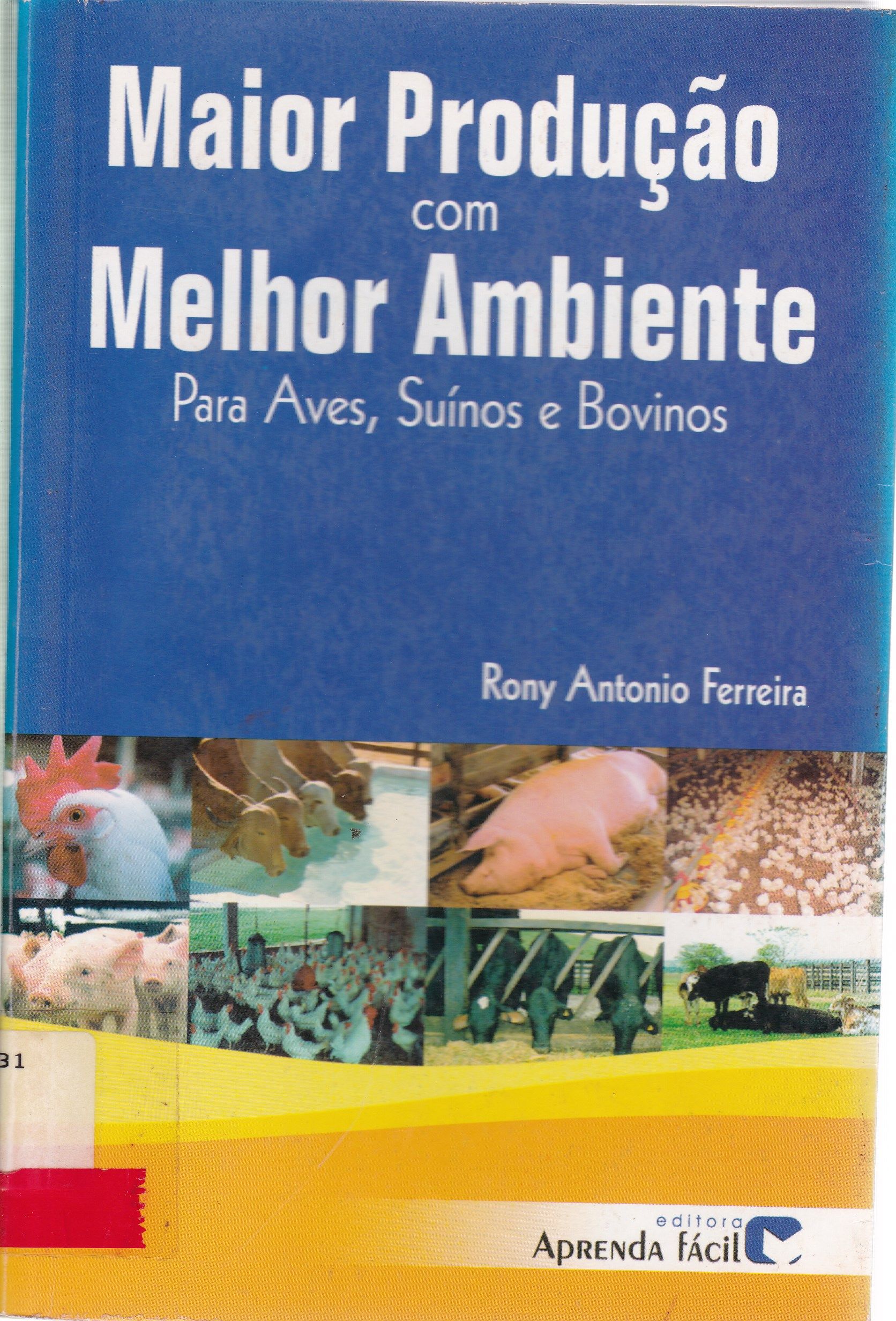 MAIOR PRODUÇÃO COM MELHOR AMBIENTE PARA AVES, SUÍNOS E BOVINOS