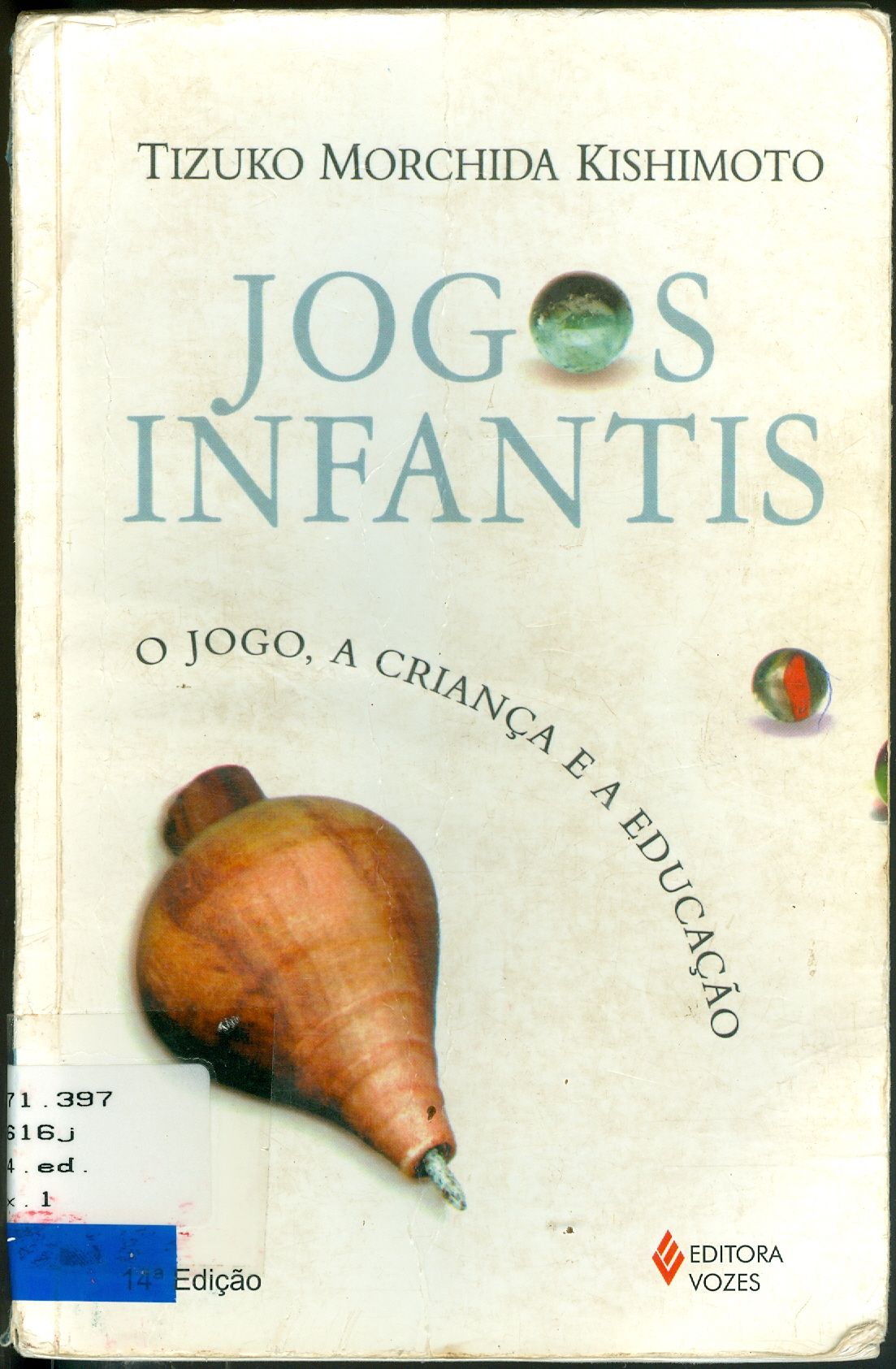 JOGOS INFANTIS: O JOGO, A CRIANÇA E A EDUCAÇÃO