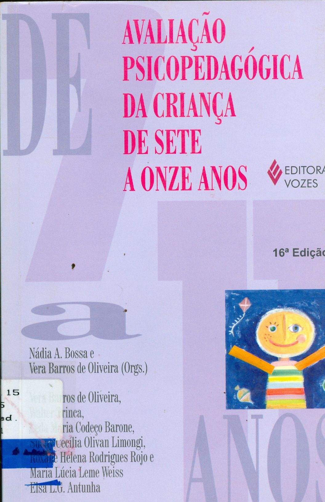AVALIAÇÃO PSICOPEDAGÓGICA DA CRIANÇA DE SETE A ONZE ANOS 