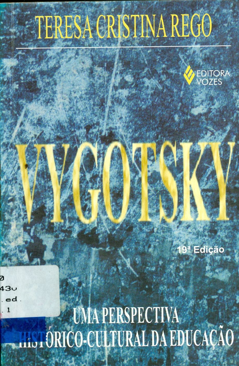 VYGOTSKY: UMA PERSPECTIVA HISTÓRICO-CULTURAL DE EDUCAÇÃO