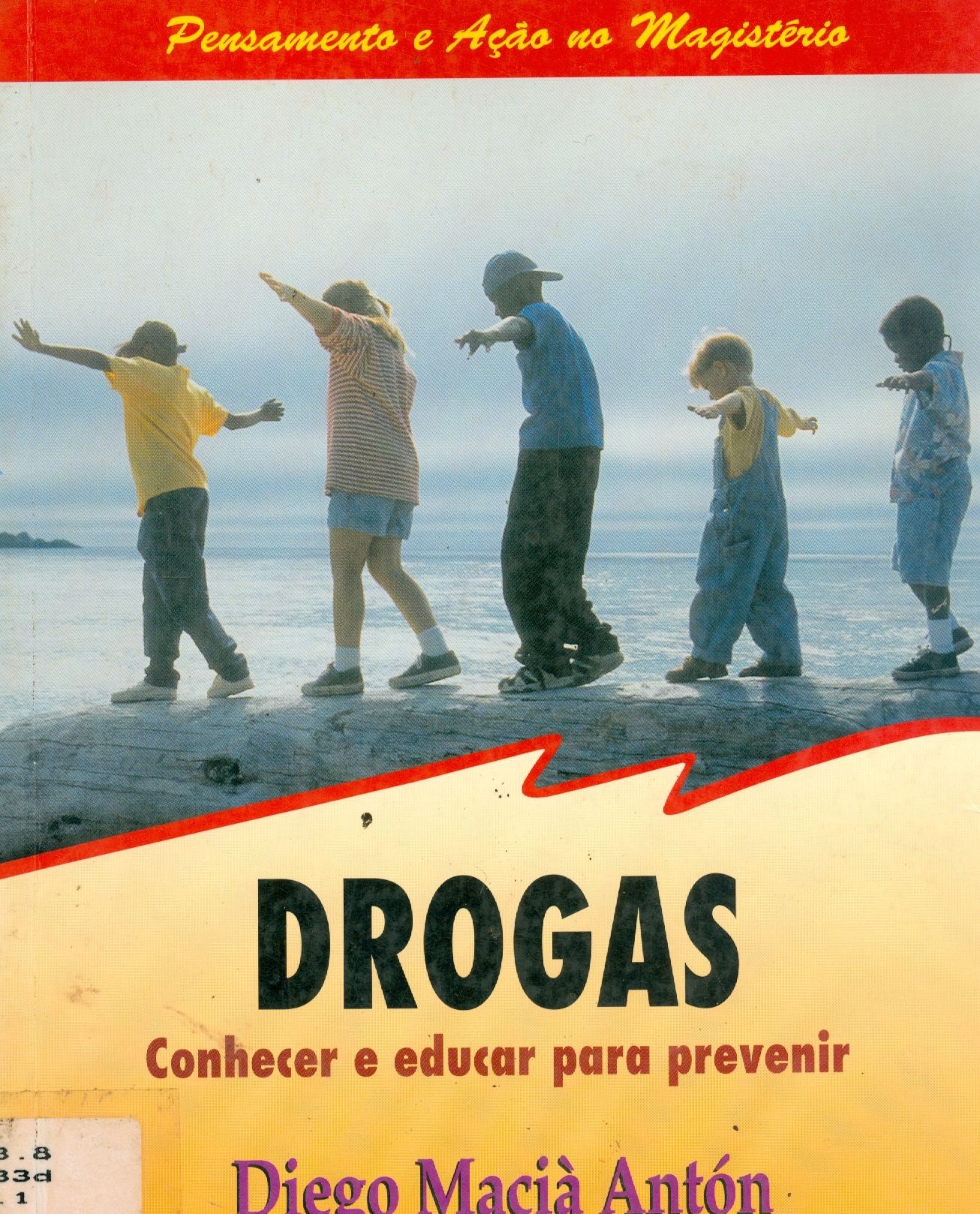 DROGAS: CONHECER E EDUCAR PARA PREVENIR