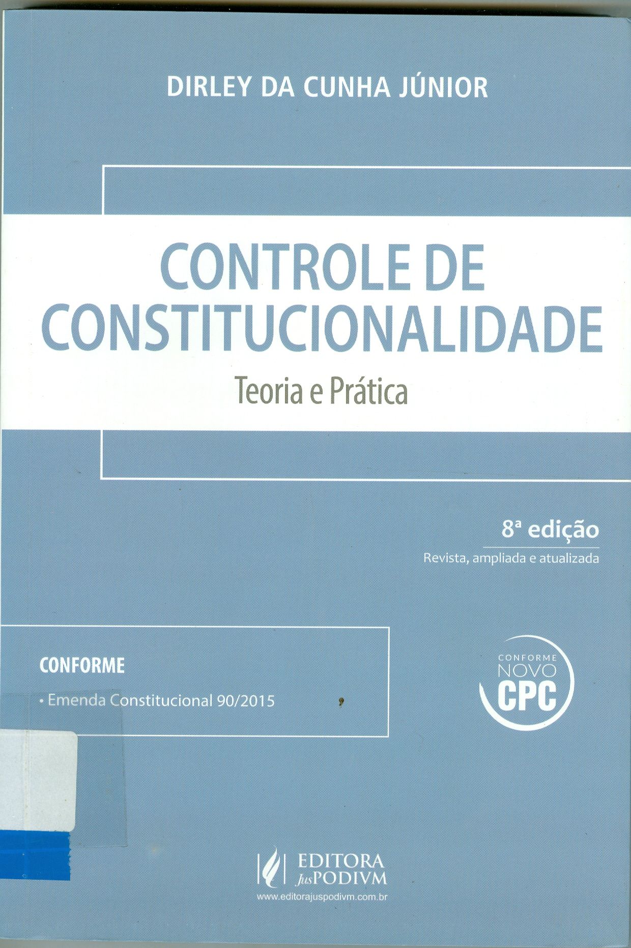CONTROLE DE CONSTITUCIONALIDADE : TEORIA E PRÁTICA
