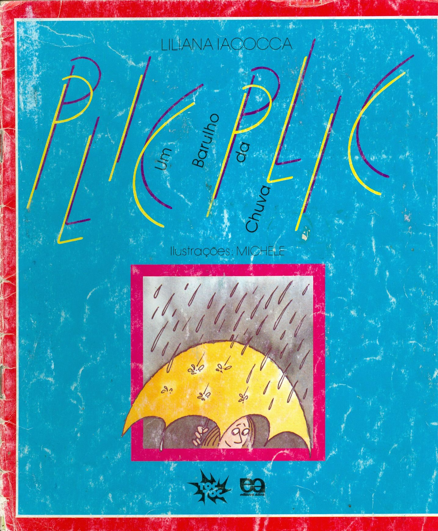 PLIC PLIC: UM BARULHO DA CHUVA