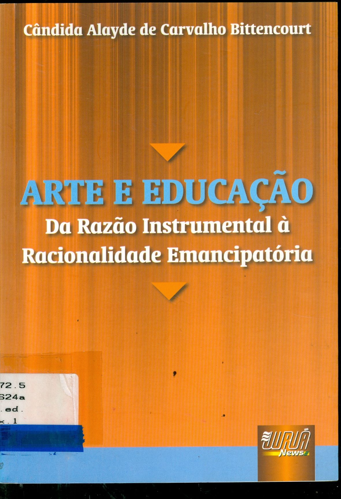 ARTE E EDUCAÇÃO: DA RAZÃO INSTRUMENTAL À  RACIONALIDADE EMANCIPATÓRIA