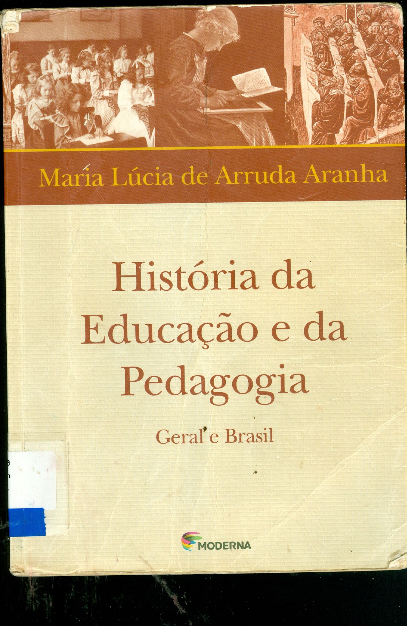 HISTÓRIA DA EDUCAÇÃO E DA PEDAGOGIA: GERAL E BRASIL