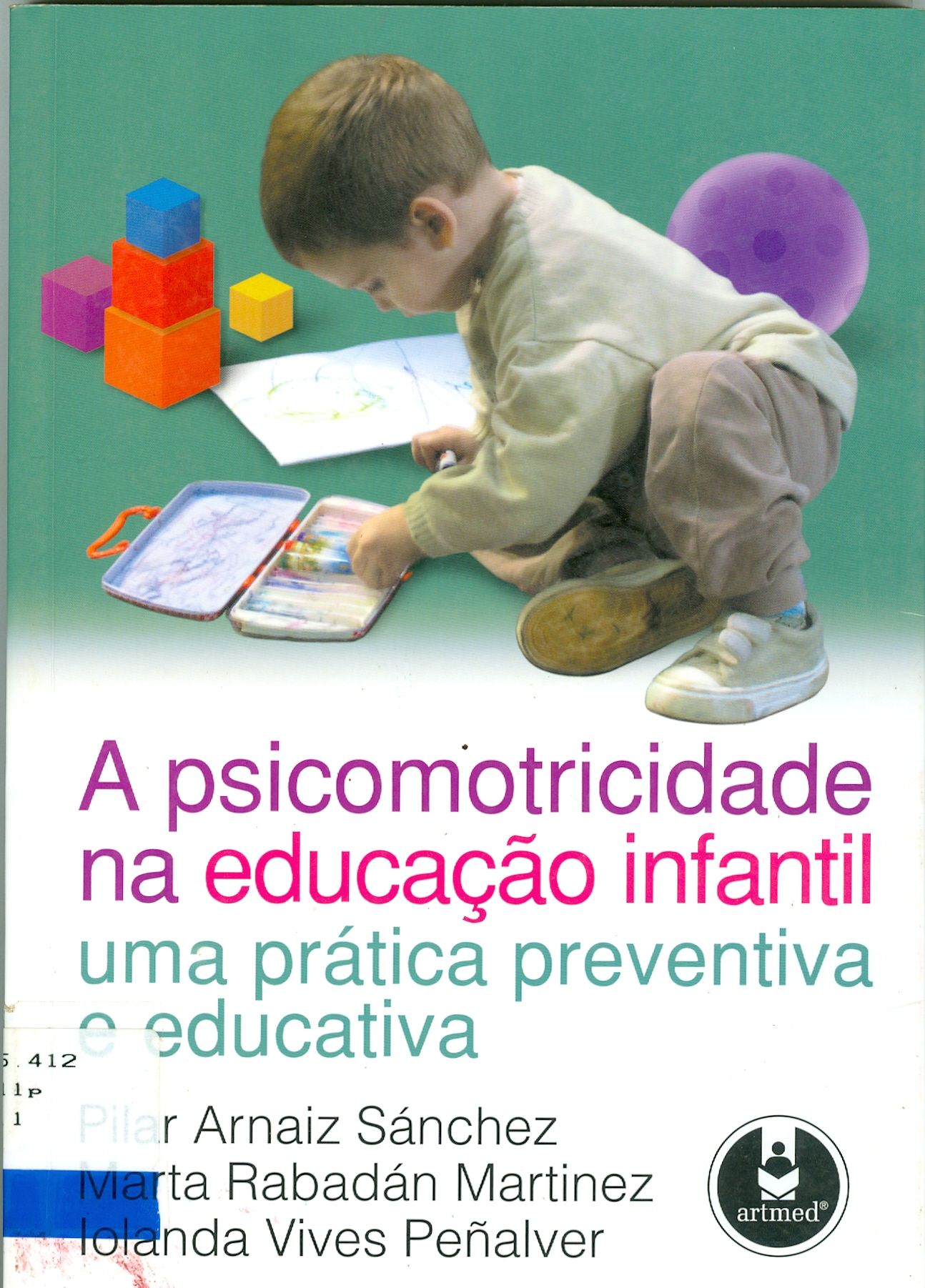 A PSICOMATRICIDADE NA EDUCAÇÃO INFANTIL: UMA PRÁTICA PREVENTIVA E EDUCATIVA