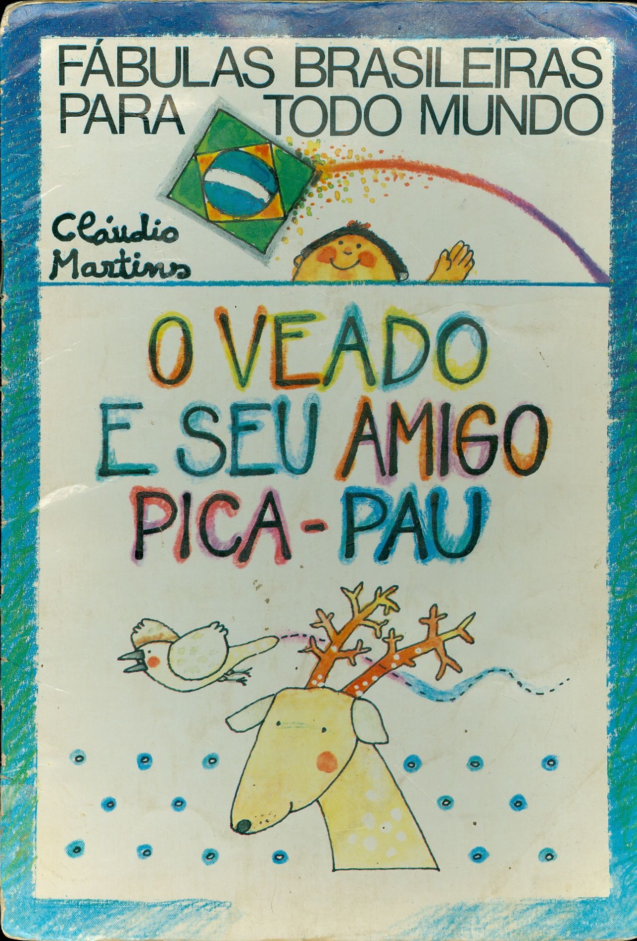 O VEADO E SEU AMIGO PICA-PAU - COLEÇÃO