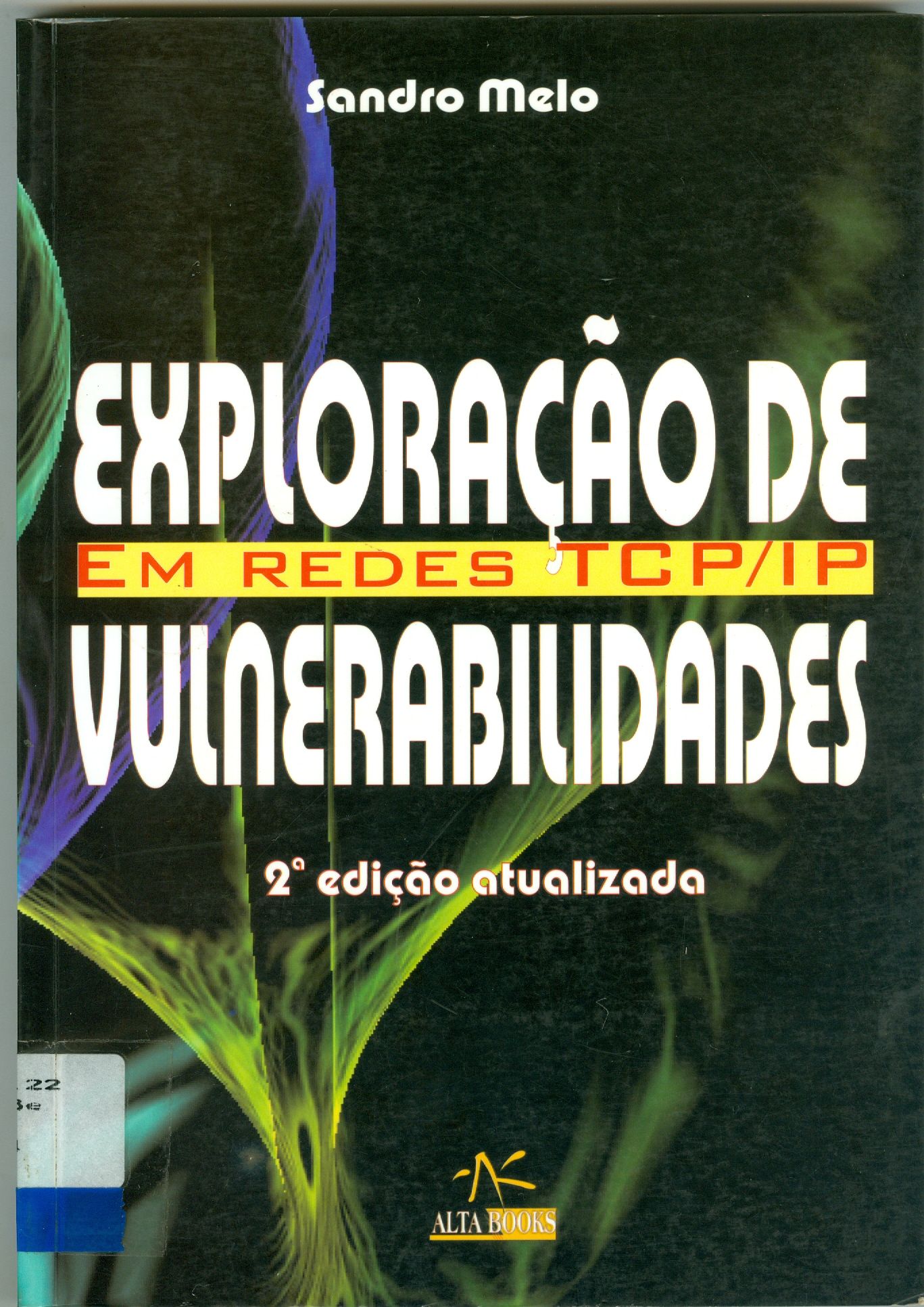 EXPLORAÇÃO DE VULNERABILIDADES EM REDES TCP/IP