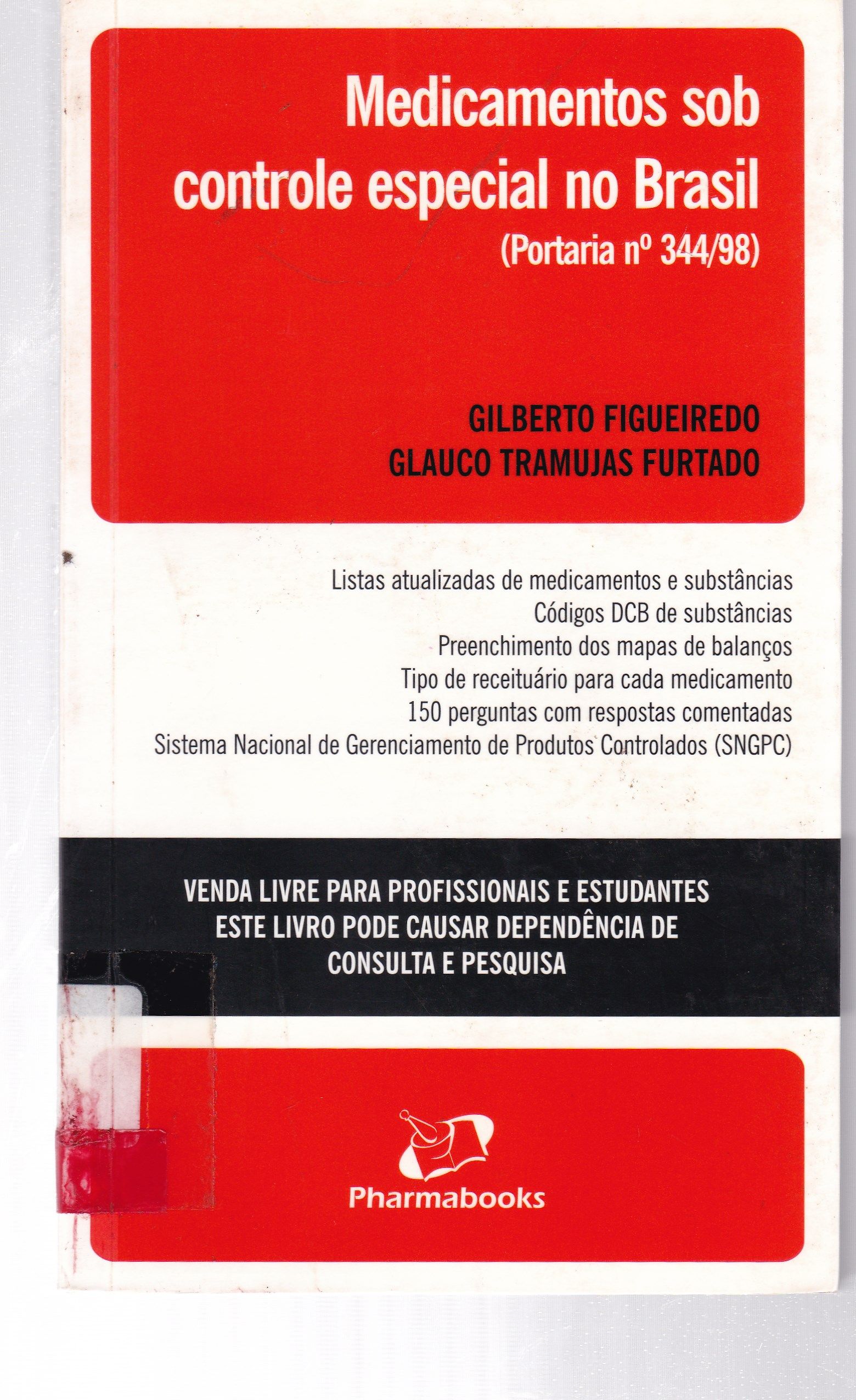 MEDICAMENTOS SOB CONTROLE ESPECIAL NO BRASIL (PORTARIA N. 344/98)