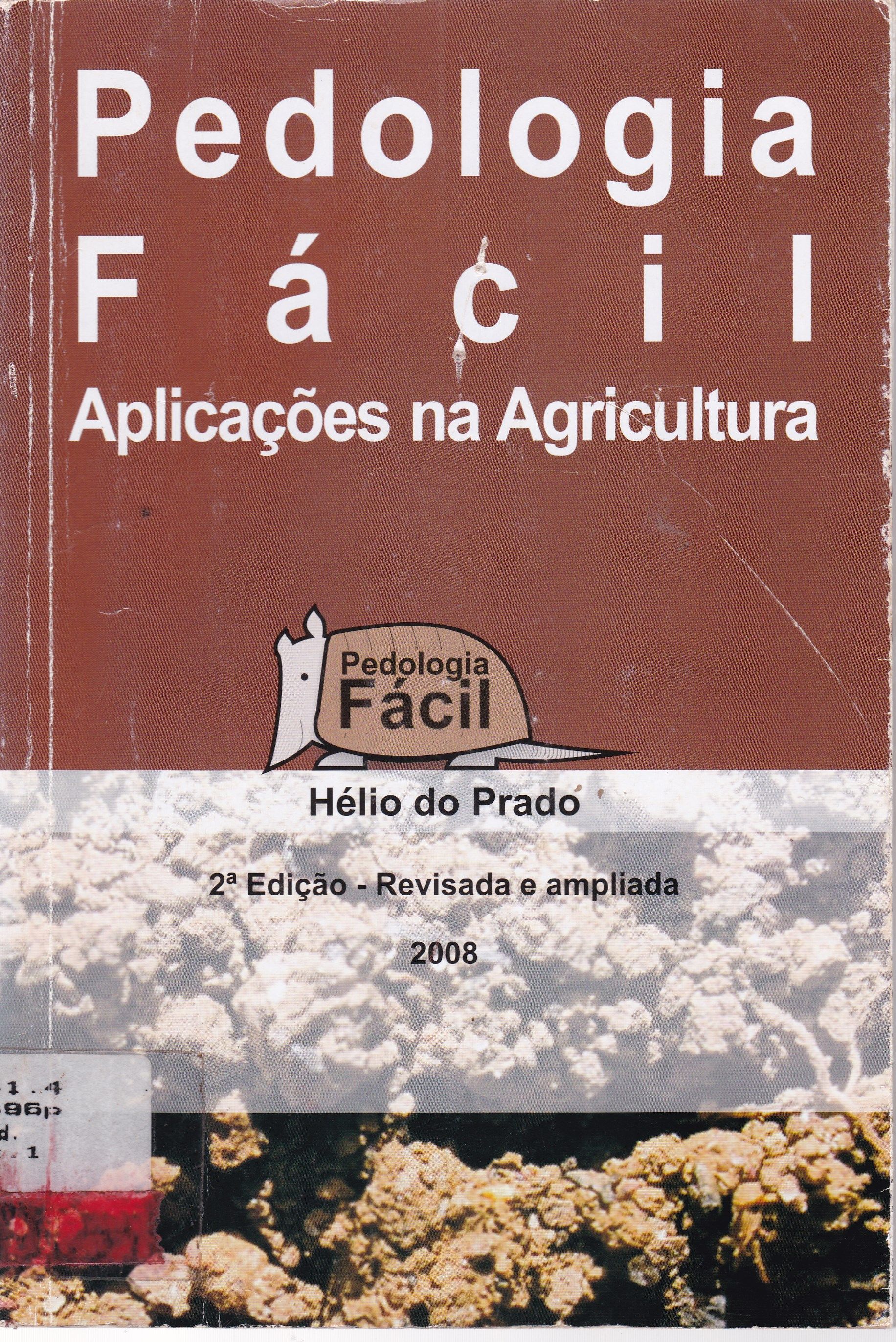PEDOLOGIA FÁCIL: APLICAÇÕES NA AGRICULTURA