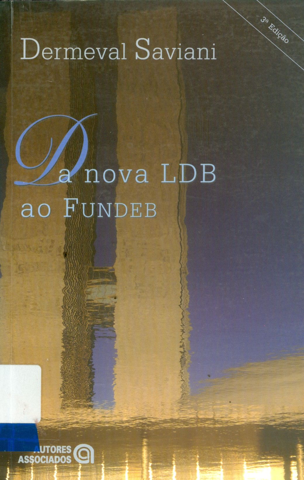 DA NOVA LDB AO FUNDEB: POR UMA OUTRA POLITÍCA EDUCACIONAL