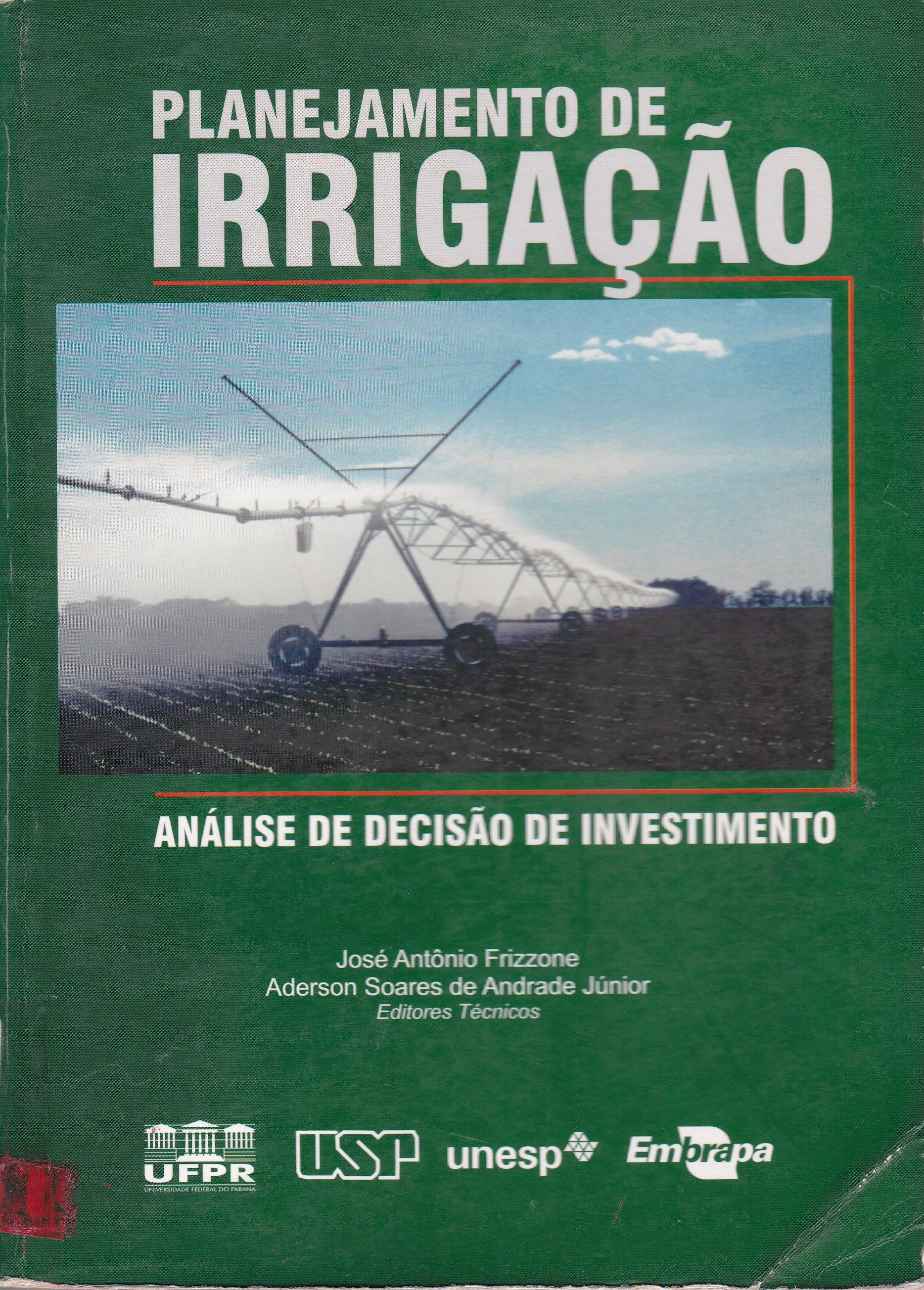 PLANEJAMENTO DE IRRIGAÇÃO: ANÁLISE DE DECISÃO DE INVESTIMENTO