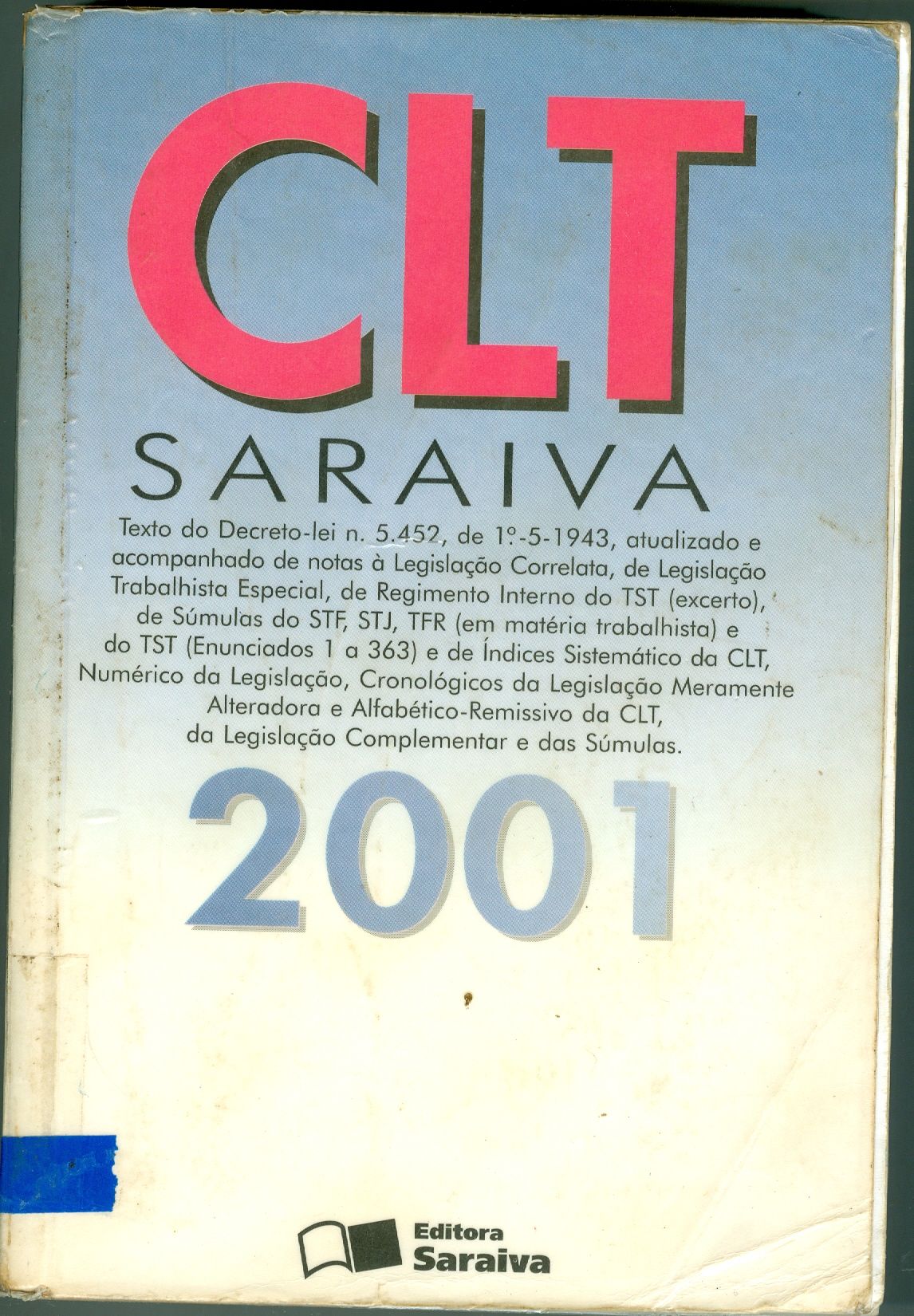 CLT: CONSOLIDAÇÃO DAS LEIS DO TRABALHO 