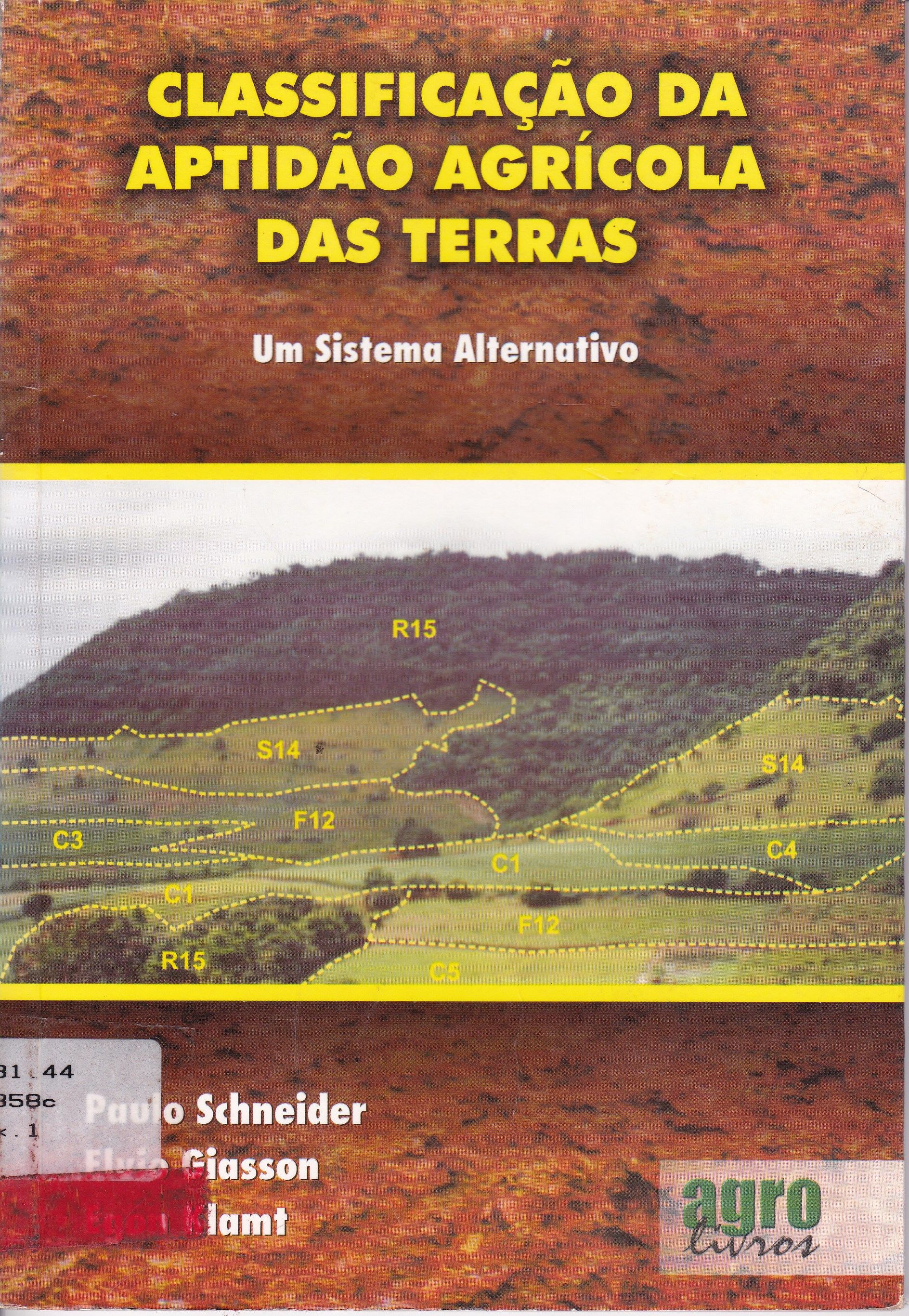 CLASSIFICAÇÃO DA APTIDÃO AGRÍCOLA DAS TERRAS: UM SISTEMA ALTERNATIVO