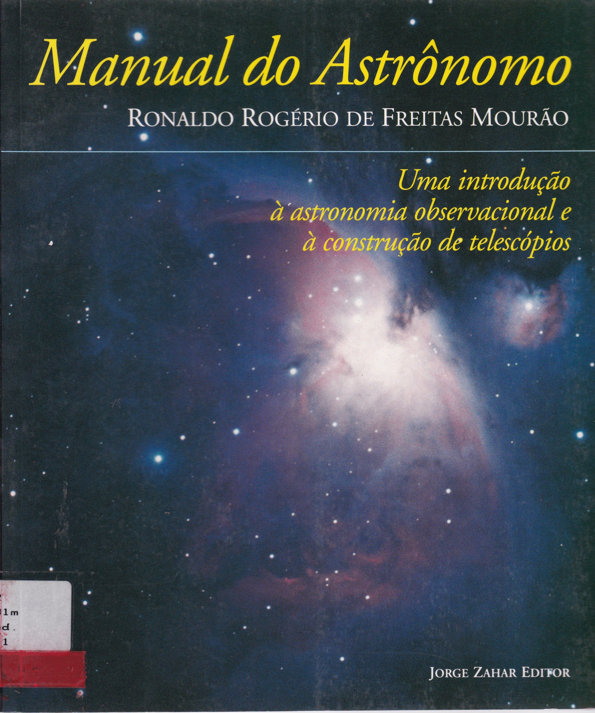 MANUAL DO ASTRÔNOMO: UMA INTRODUÇÃO À ASTRONOMIA OBSERVAIONAL E À CONSTRUÇÃO DE TELESCÓPIOS