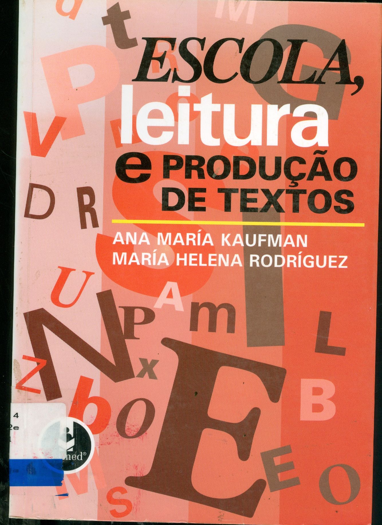 ESCOLA, LEITURA E PRODUÇÃO DE TEXTOS