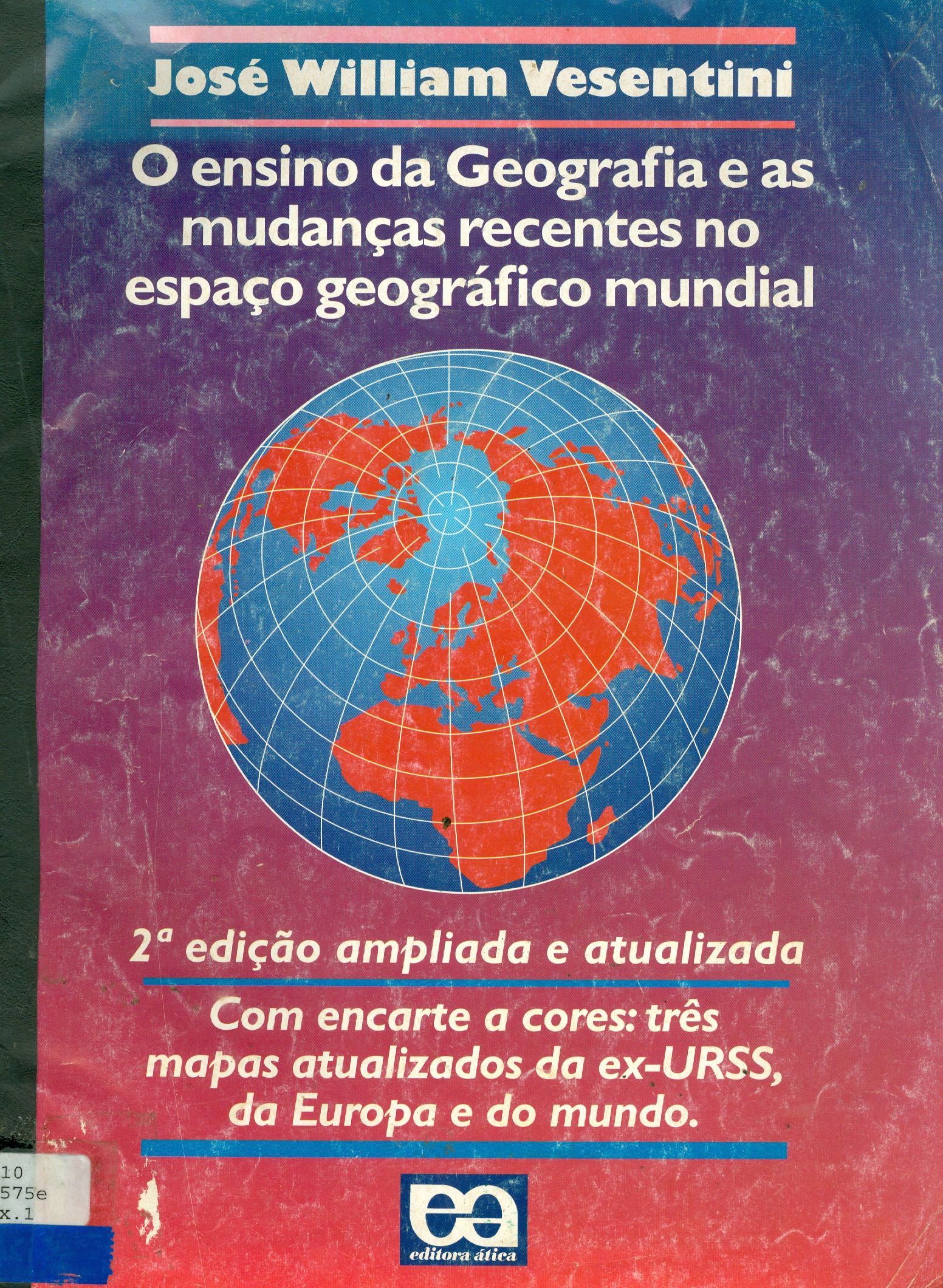 O ENSINO DA GEOGRAFIA E AS MUDANÇAS RECENTES NO ESPAÇO GEOGRÁFICO MUNDIAL
