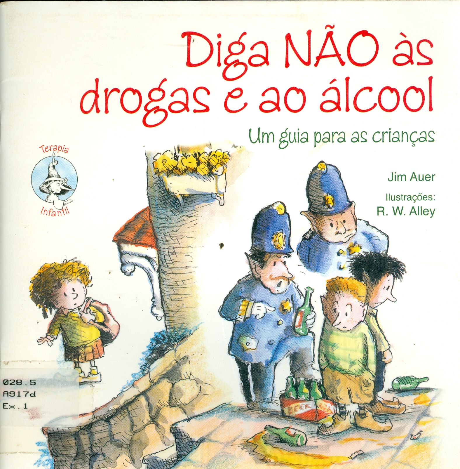 DIGA NÃO ÀS DROGAS E AO ÁLCOOL: UM GUIA PARA AS CRIANÇAS