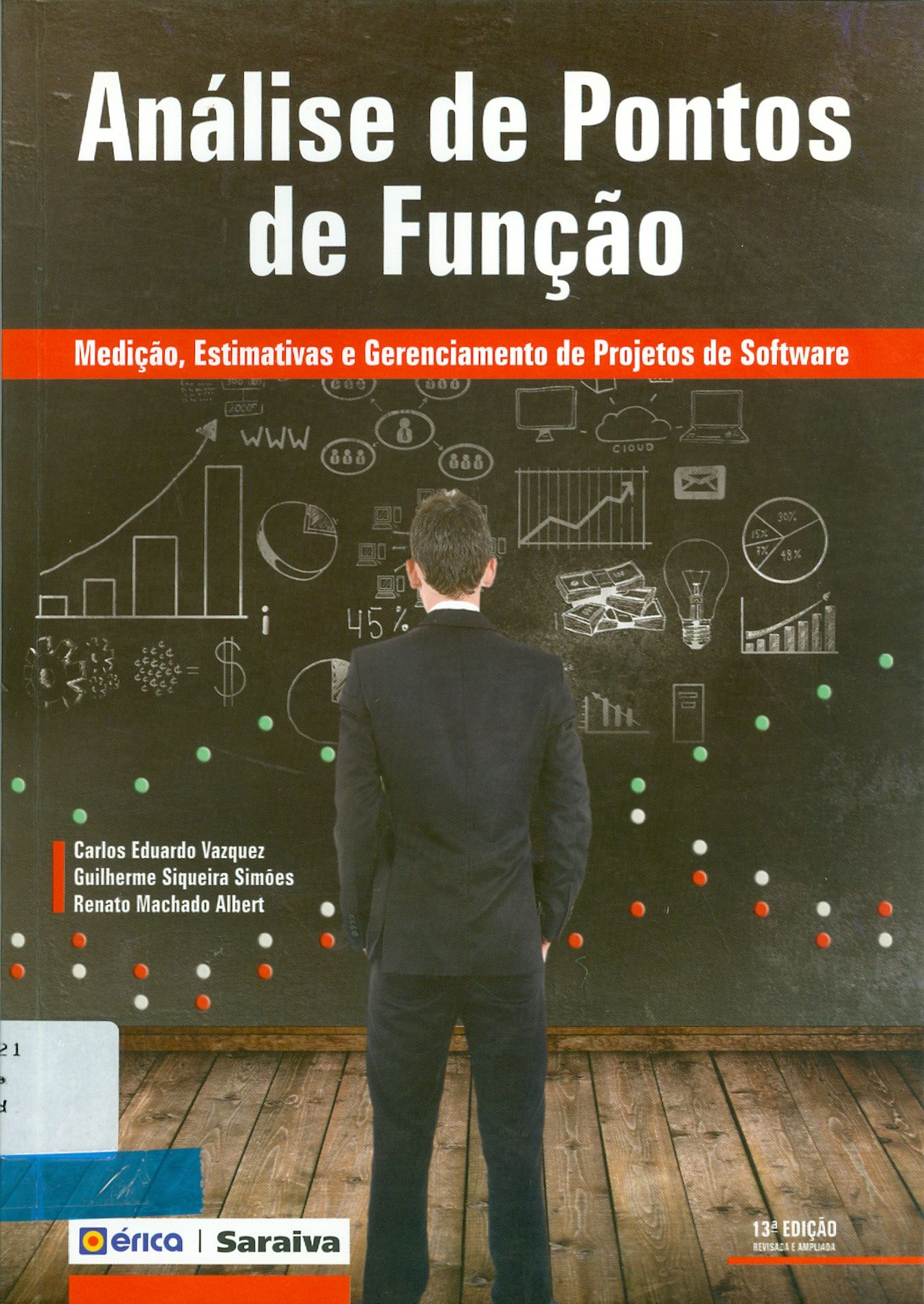 ANÁLISE DO PONTOS DE FUNÇÃO: MEDIÇÃO, ESTIMATIVAS E GERENCIAMENTO DE PROJETOS DE SOFTWARE