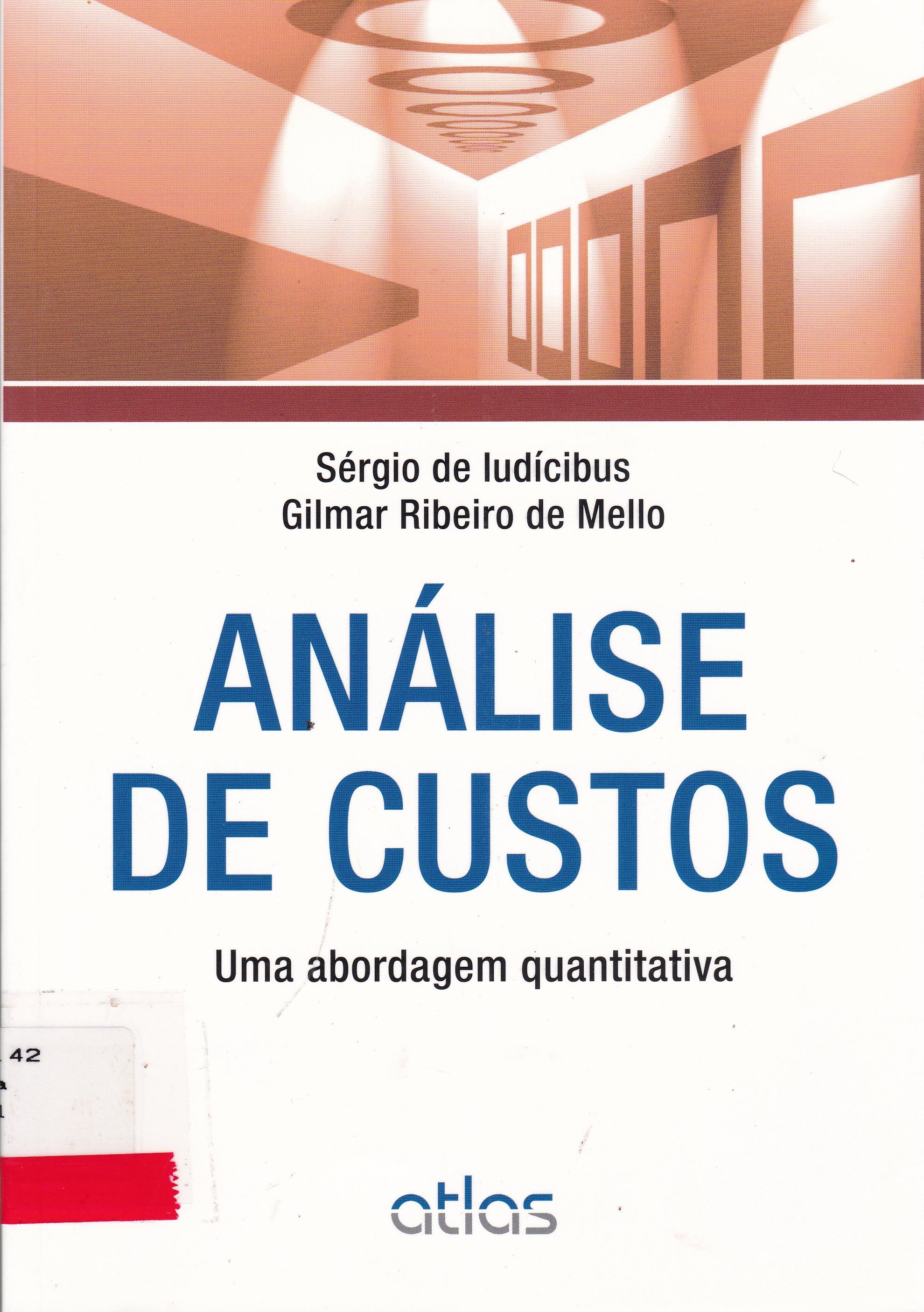 ANÁLISE DE CUSTOS: UMA ABORDAGEM QUANTITATIVA