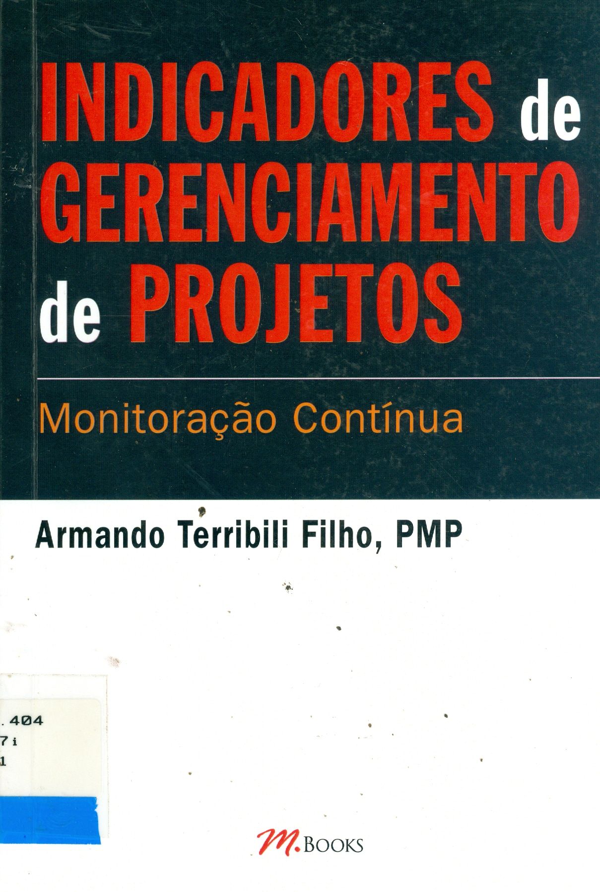 INDICADORES DE GERENCIAMENTO DE PROJETOS: MONITORAÇÃO CONTÍNUA