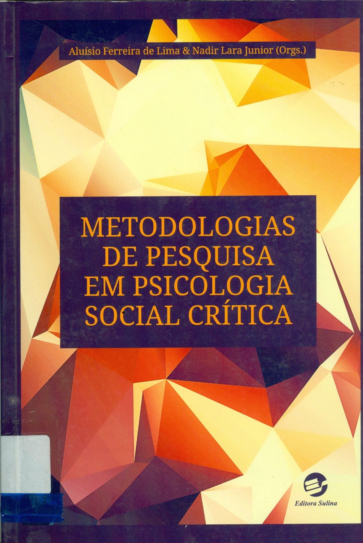 METODOLOGIAS DE PESQUISA EM PSICOLOGIA SOCIAL CRÍTICA
