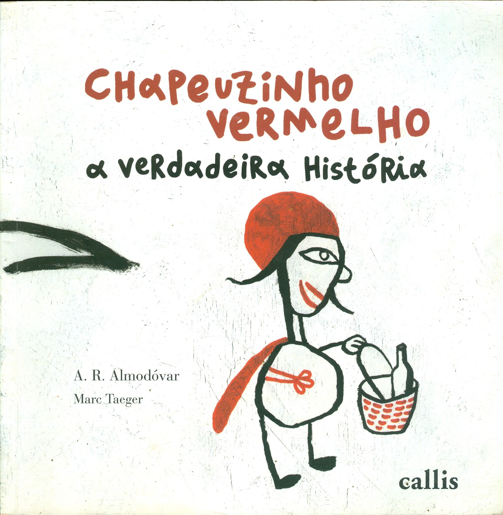 CHAPEUZINHO VERMELHO: A VERDADEIRA HISTÓRIA