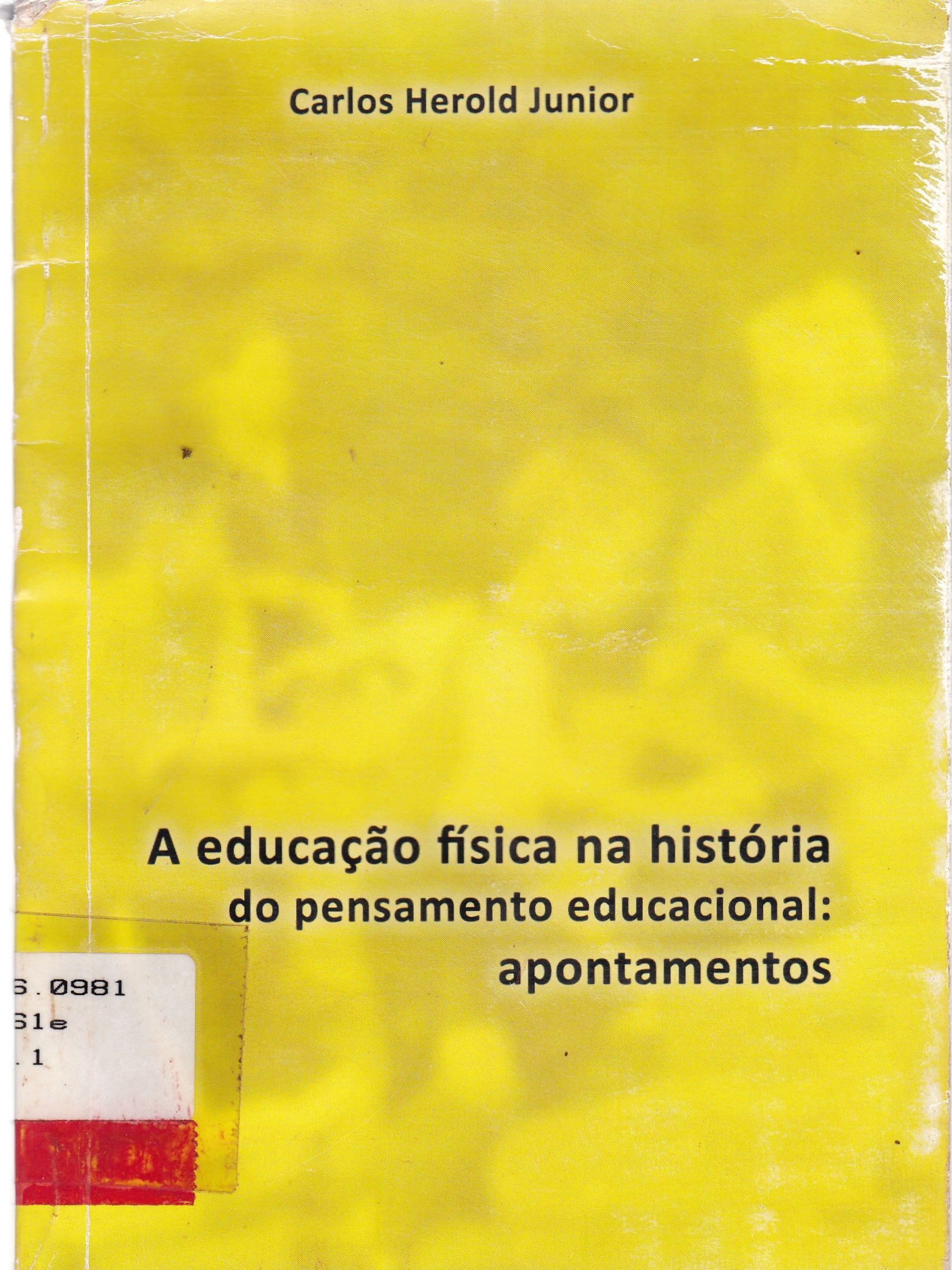 EDUCAÇÃO FÍSICA NA HISTÓRIA DO PENSAMENTO EDUCACIONAL: APONTAMENTOS, A
