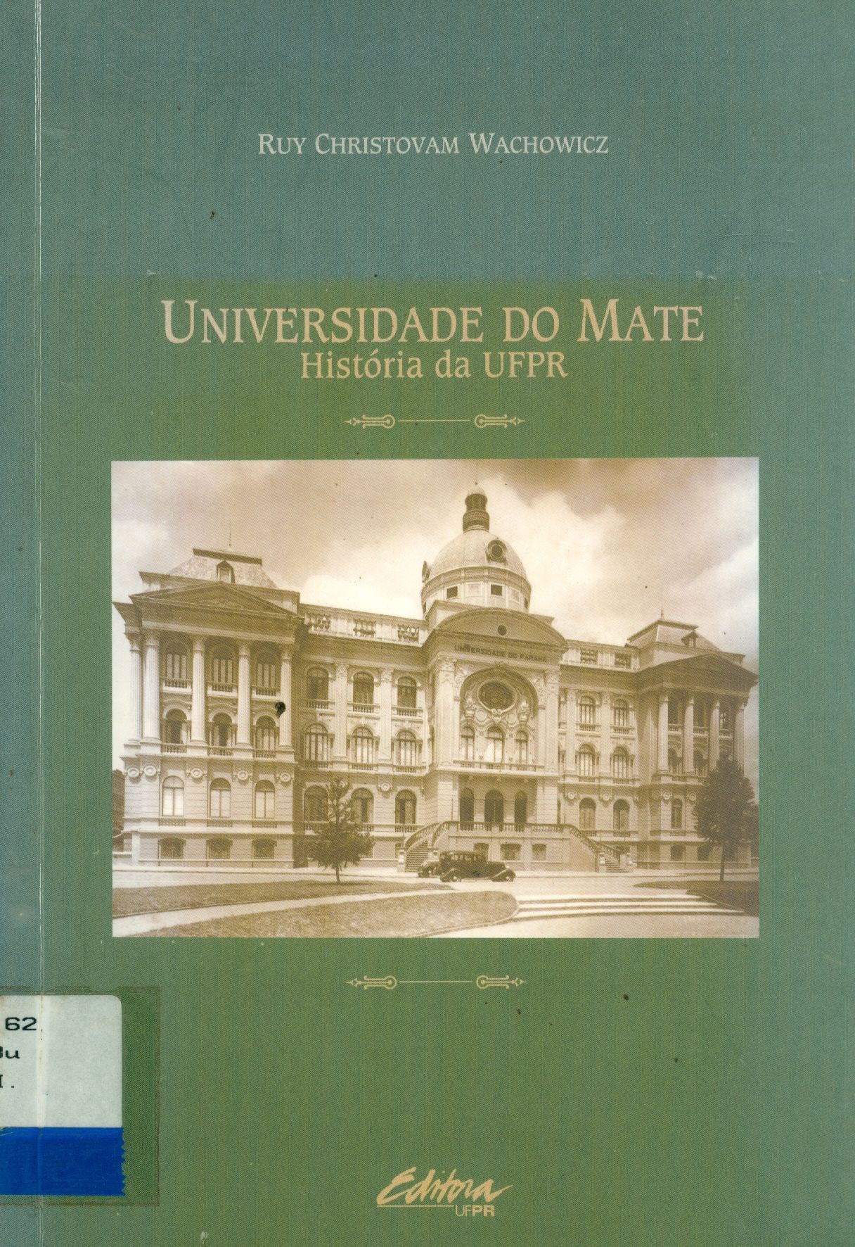 UNIVERSIDADE DO MATE: HISTÓRIA DO UFPR