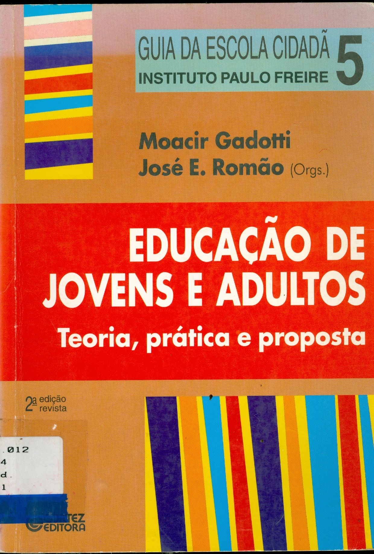 EDUCAÇÃO DE JOVENS E ADULTOS: TEORIA, PRÁTICA E PROPOSTA