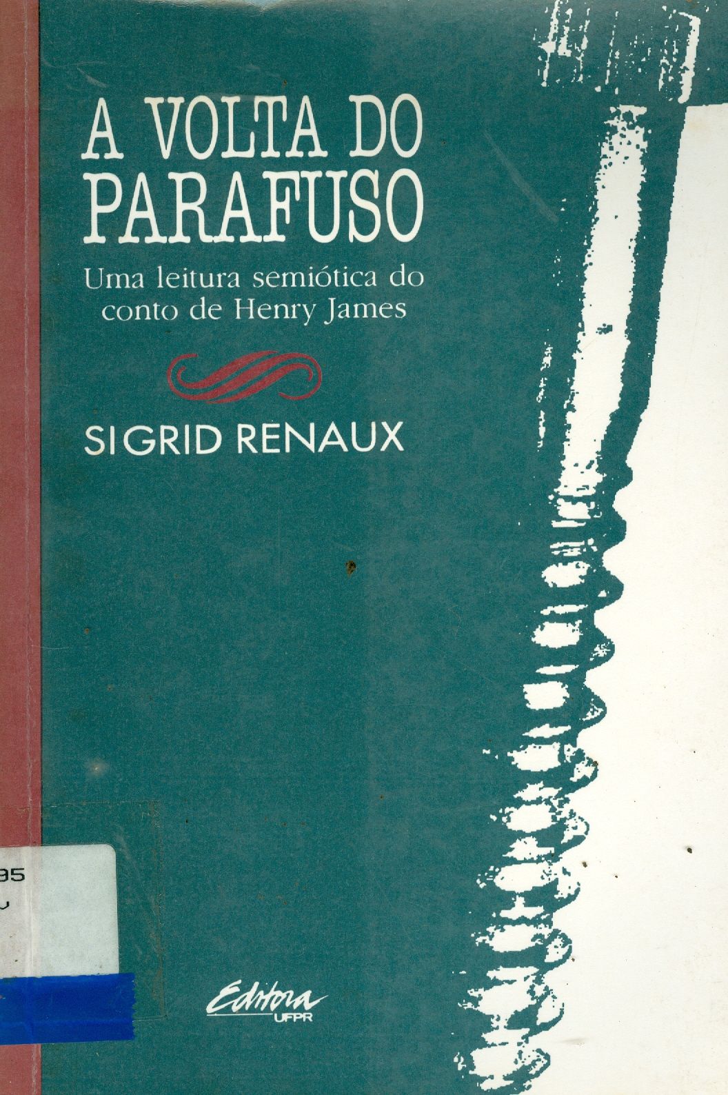 A VOLTA DO PARAFUSO: UMA LEITURA SEMIÓTICA DO CONTO DE HENRY JAMES