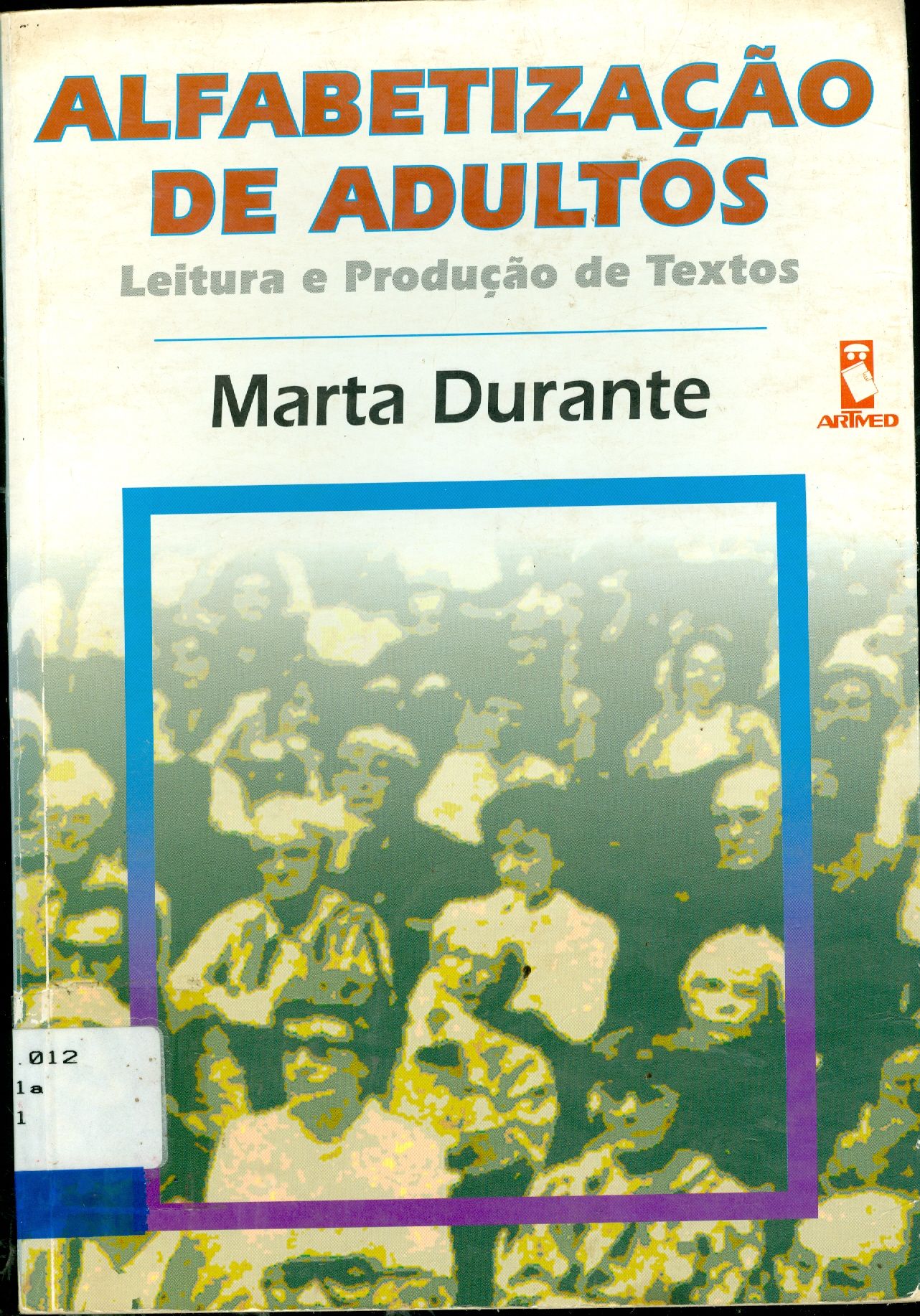 ALFABETIZAÇÃO DE ADULTOS: LEITURA E PRODUÇÃO DE TEXTOS