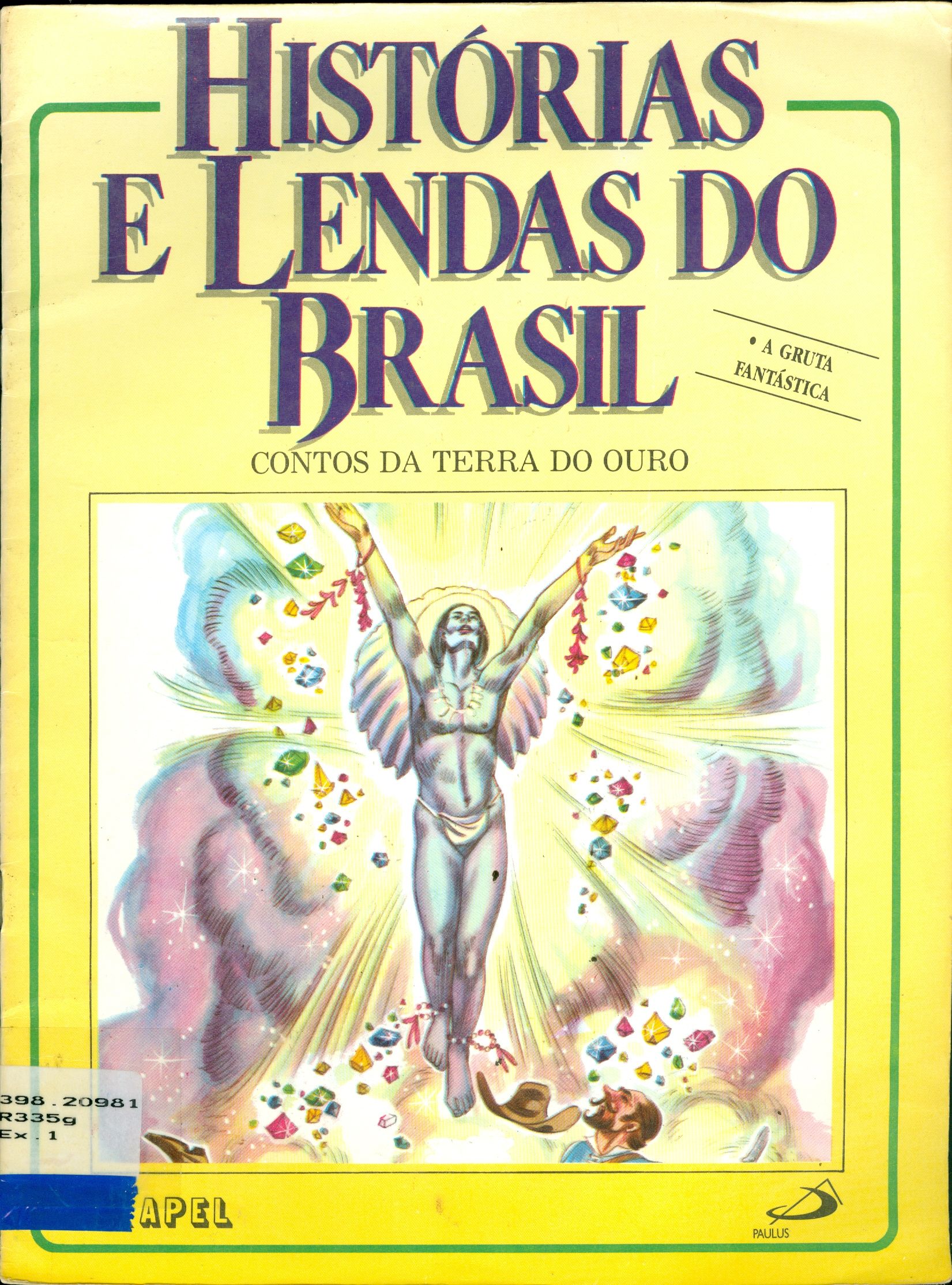 A GRUTA FANTÁSTICA