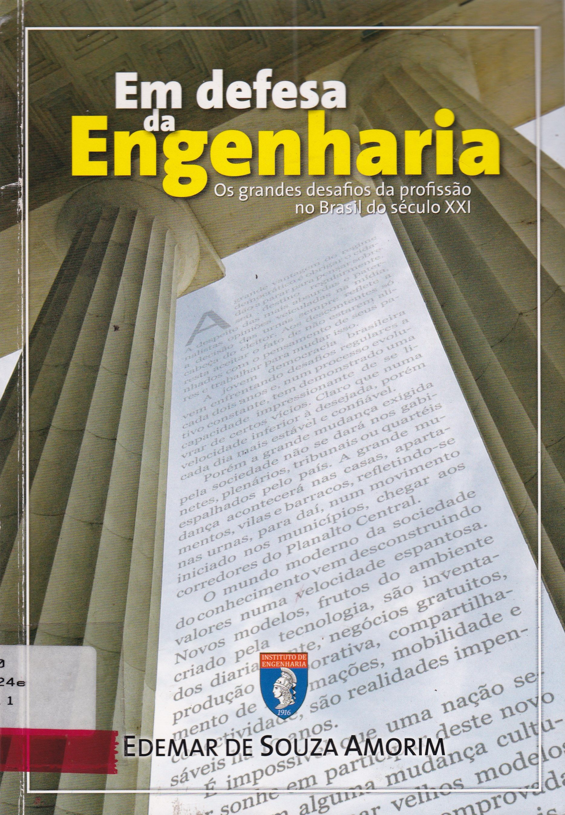 EM DEFESA DA ENGENHARIA: OS GRANDES DESAFIOS DA PROFISSÃO NO BRASIL DO SÉCULO XXI