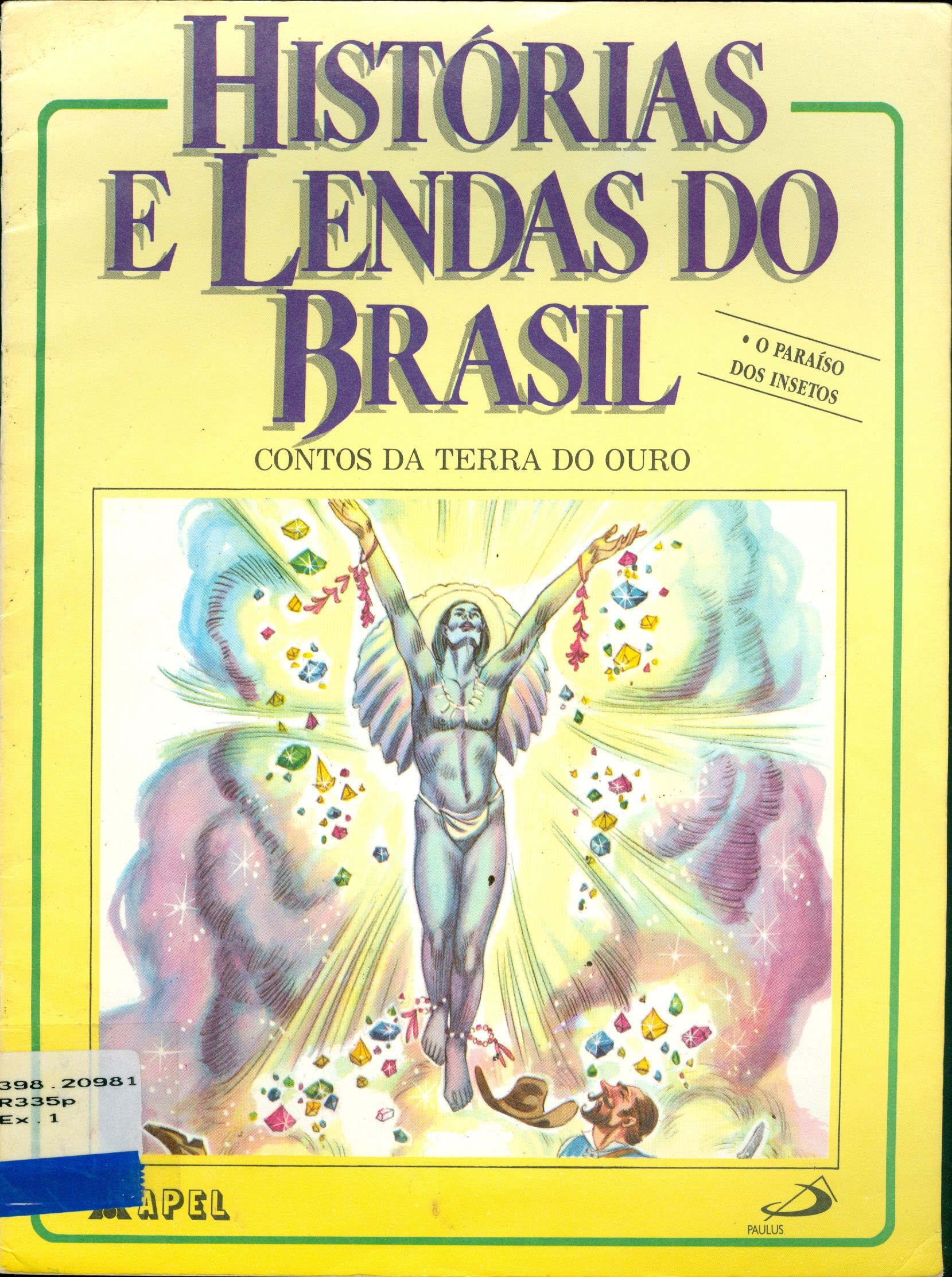 O PARAÍSO DOS INSETOS