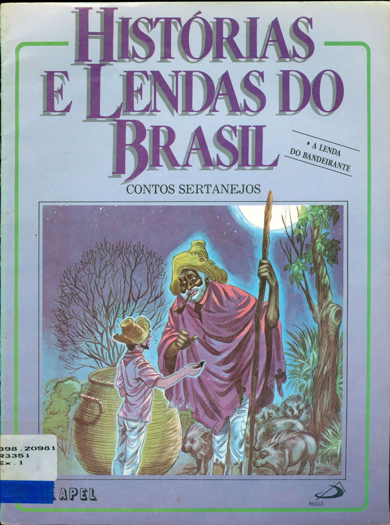 A LENDA DO BANDEIRANTE