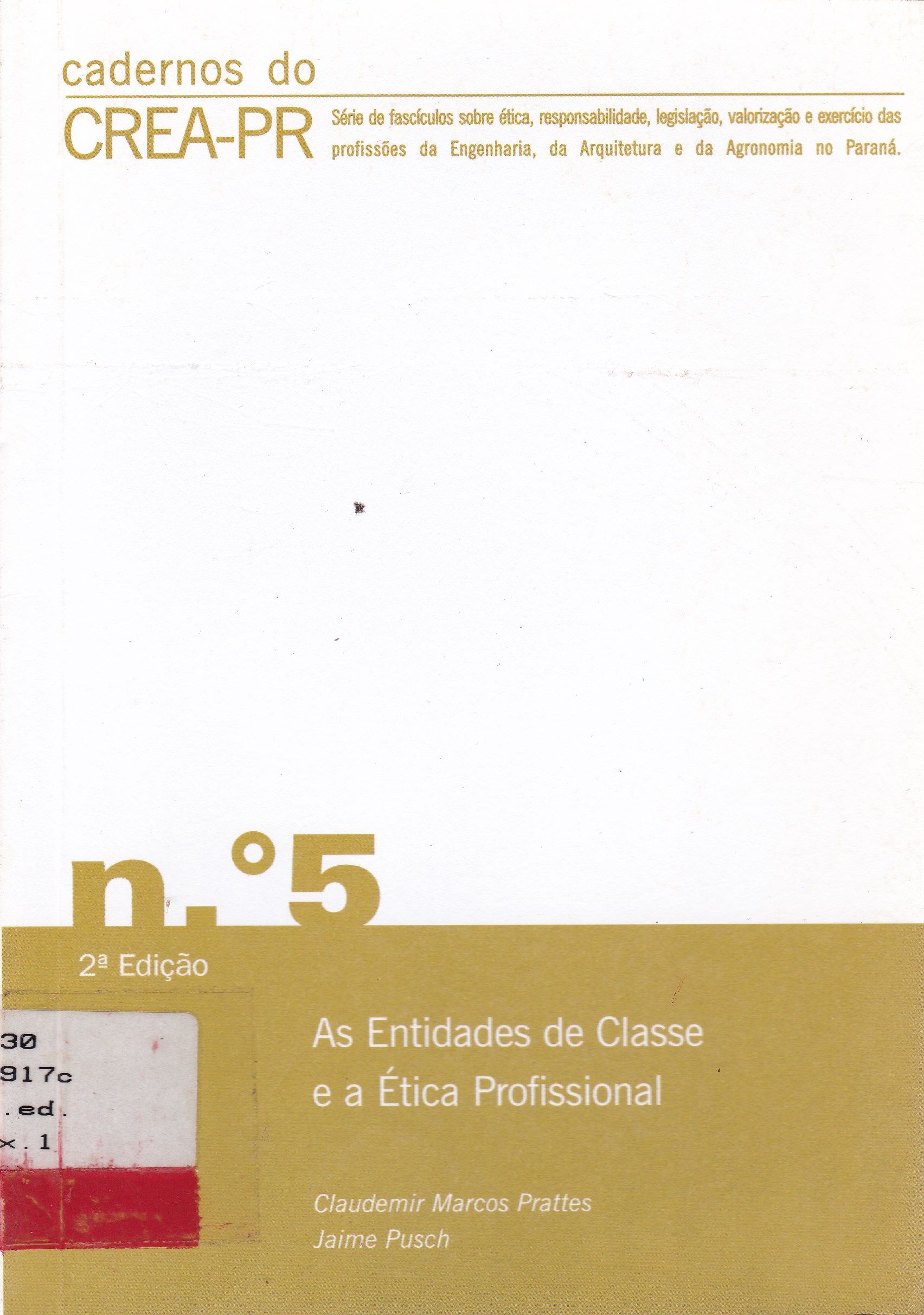 CADERNOS DO CREA-PR: AS ENTIDADES DE CLASSE E A ÉTICA PROFISSIONAL