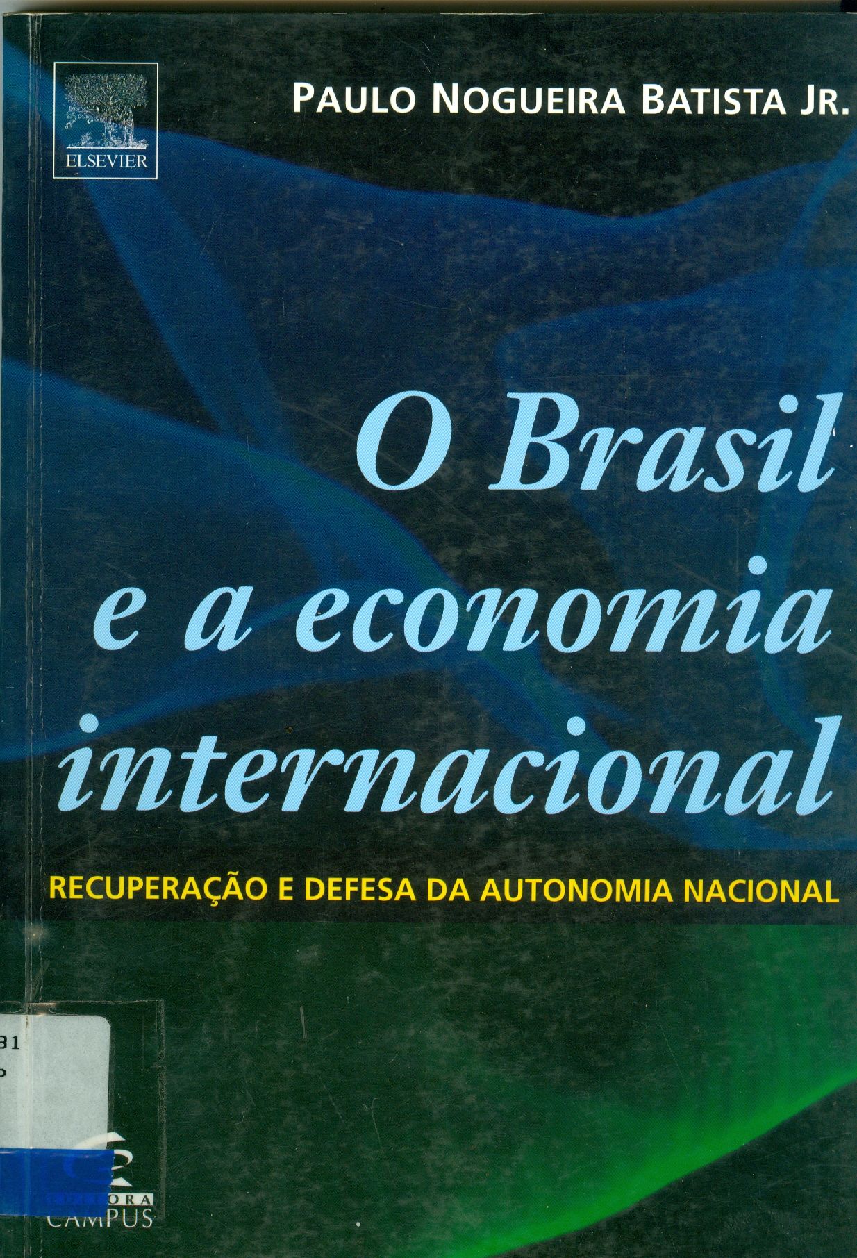 BRASIL E A ECONOMIA INTERNACIONAL: RECUPERAÇÃO E DEFESA DA AUTONOMIA NASCIONAL, O