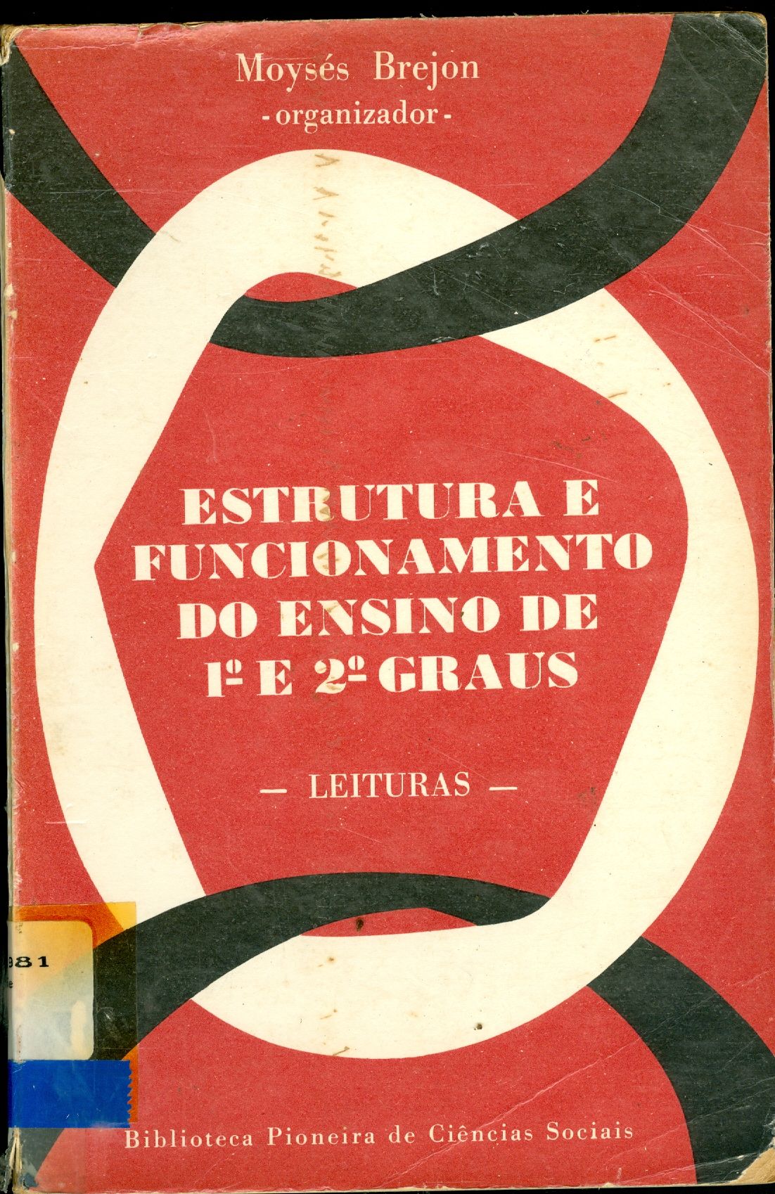 ESTRUTURA E FUNCIONAMENTO DO ENSINO DE 1º E 2º GRAUS
